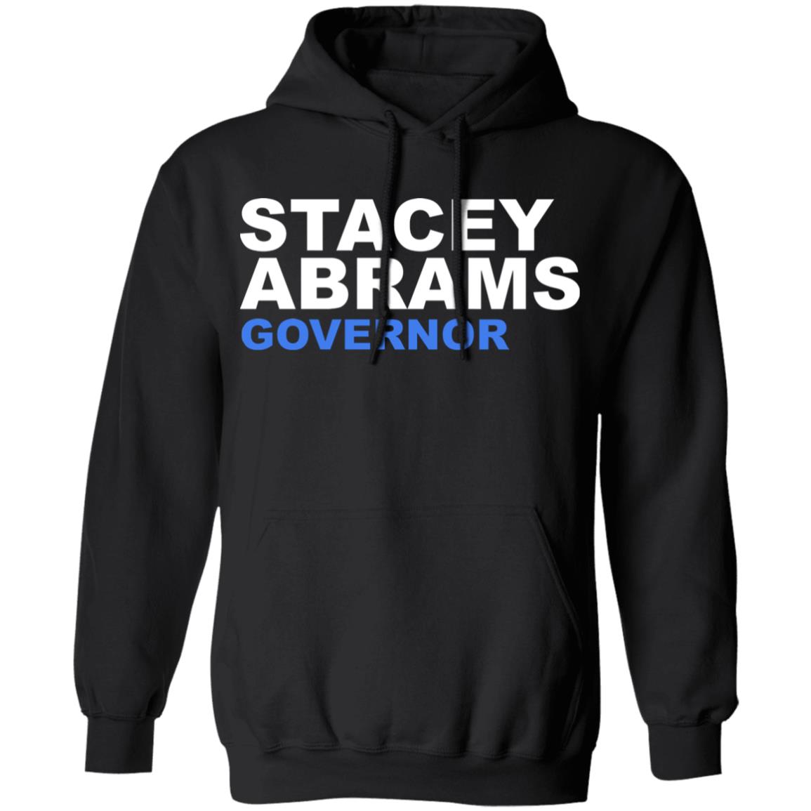 Stacey Abrams Governor T Shirt Hoodie Sweatshirt - Teechipus