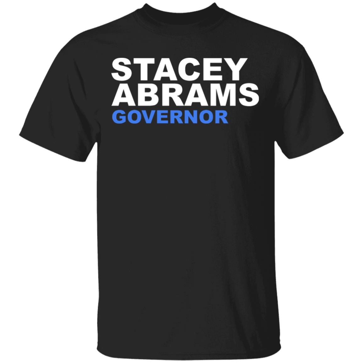 Stacey Abrams Governor T Shirt Hoodie Sweatshirt - Teechipus