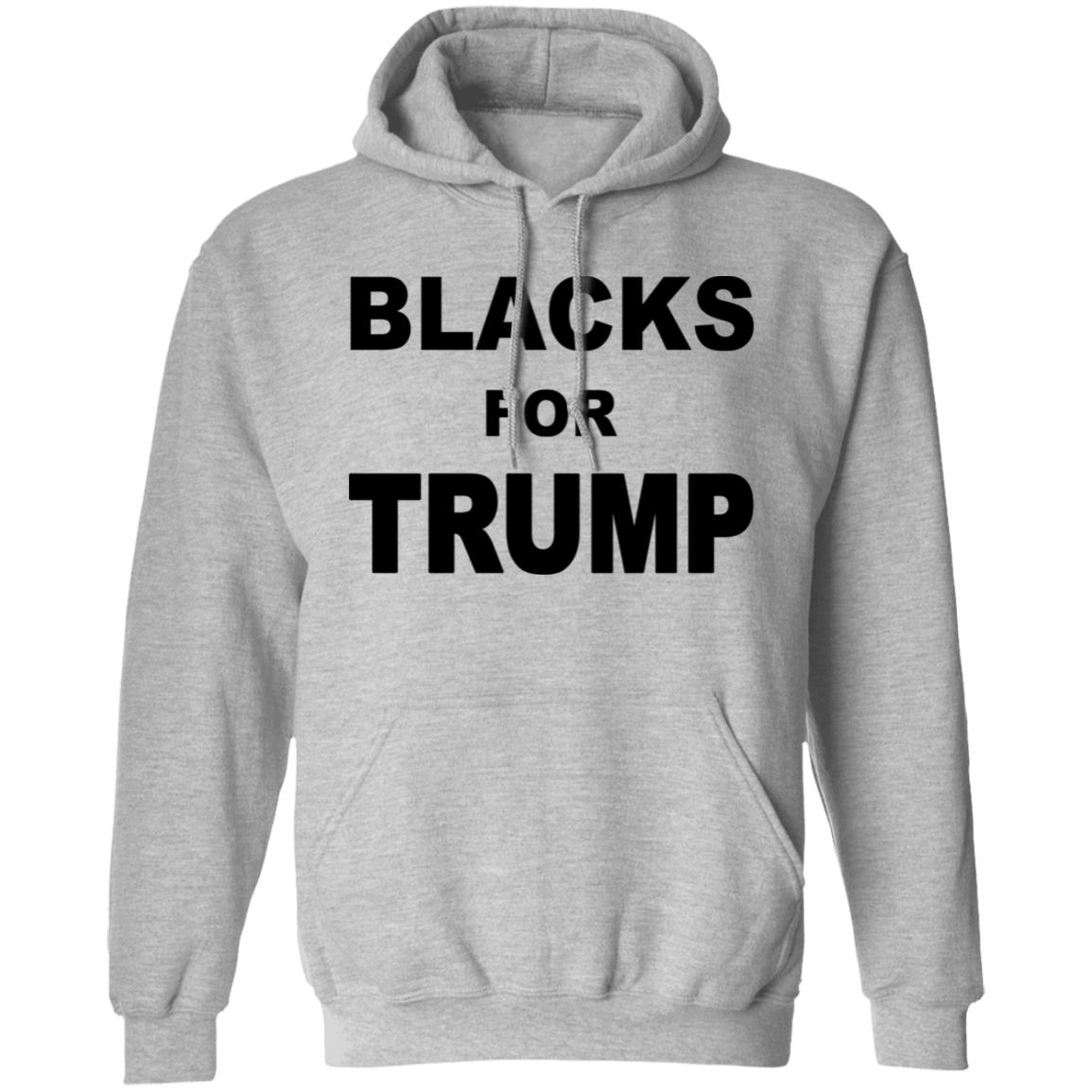 Blacks For Trump T Shirt Hoodie Sweatshirt - Teechipus