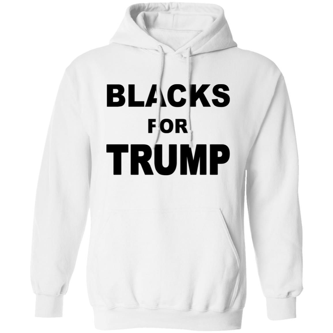 Blacks For Trump T Shirt Hoodie Sweatshirt - Teechipus