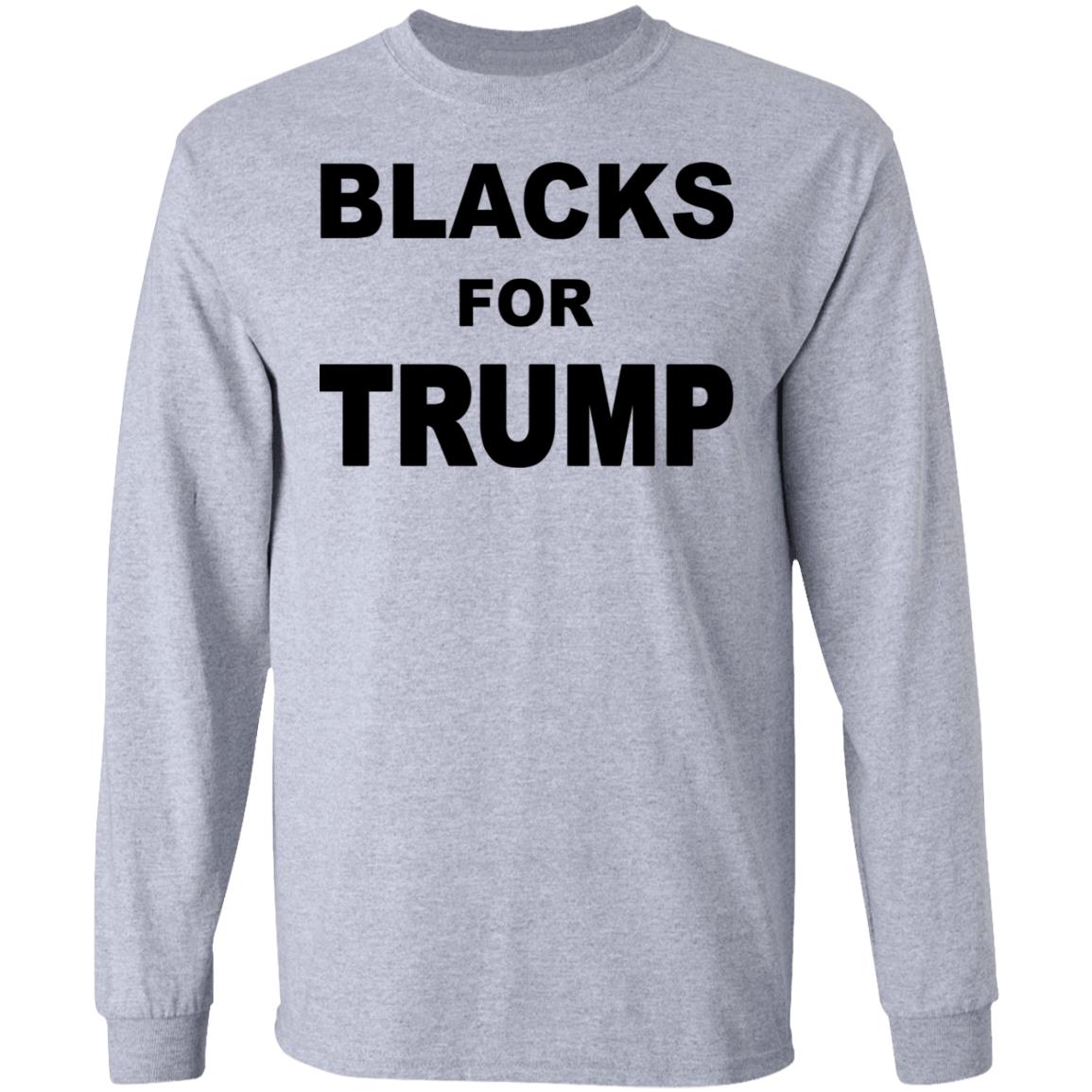 Blacks For Trump T Shirt Hoodie Sweatshirt - Teechipus