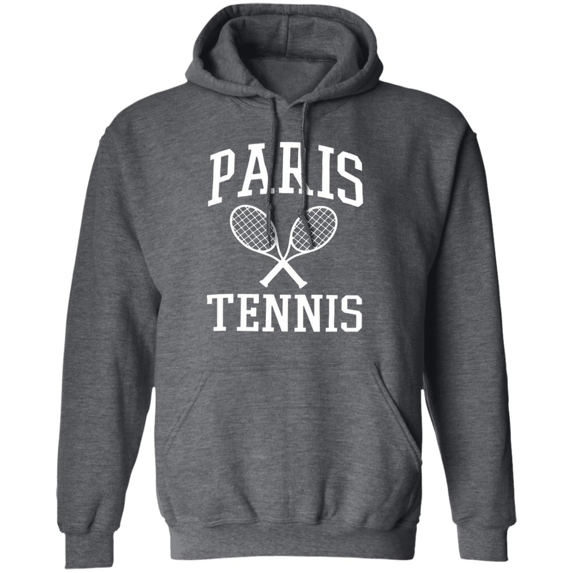 Paris Tennis T Shirt Hoodie Sweatshirt - Teechipus