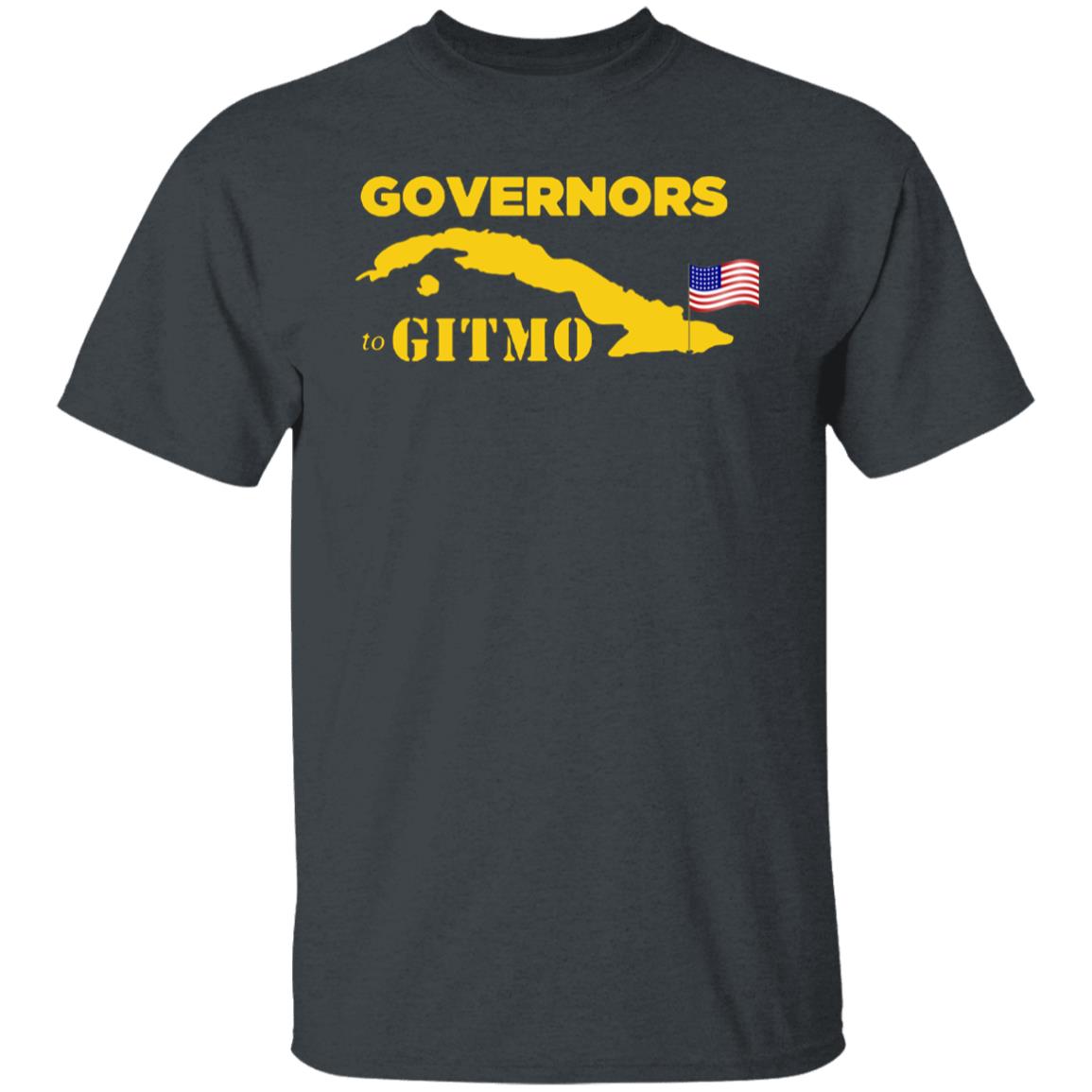 Your Welcome Governors To Gitmo T Shirt Hoodie Sweatshirt - Teechipus