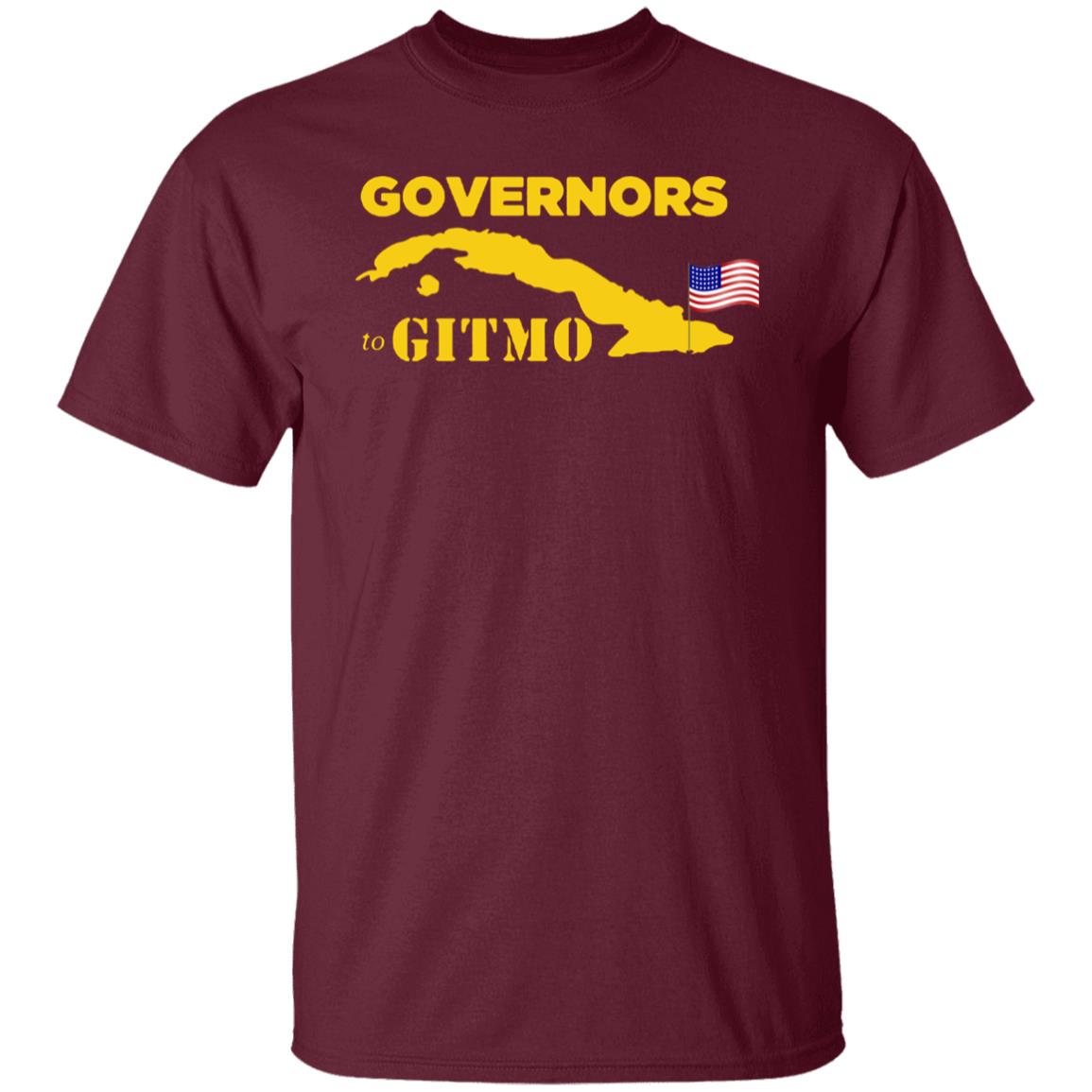 Your Welcome Governors To Gitmo T Shirt Hoodie Sweatshirt - Teechipus