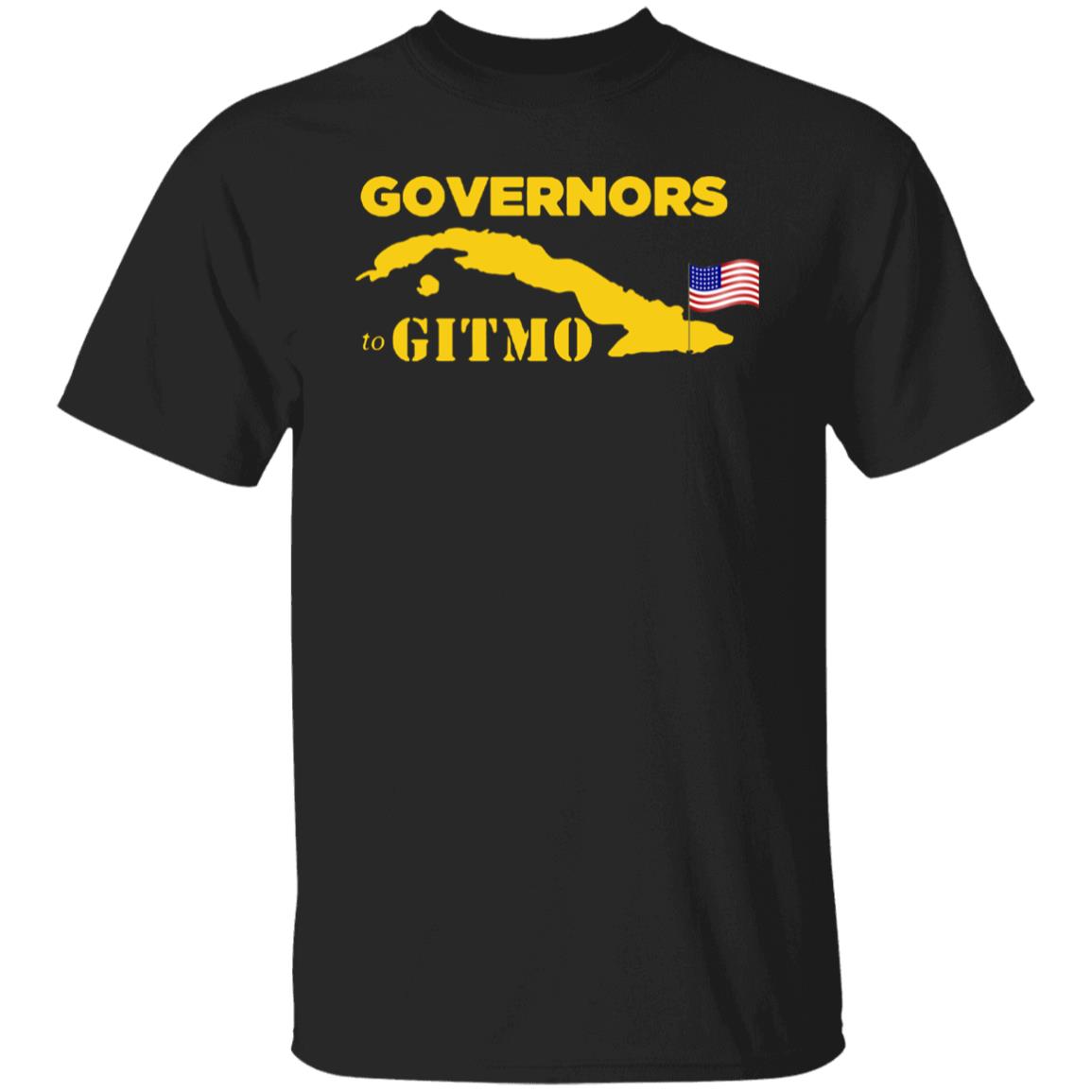 Your Welcome Governors To Gitmo T Shirt Hoodie Sweatshirt - Teechipus