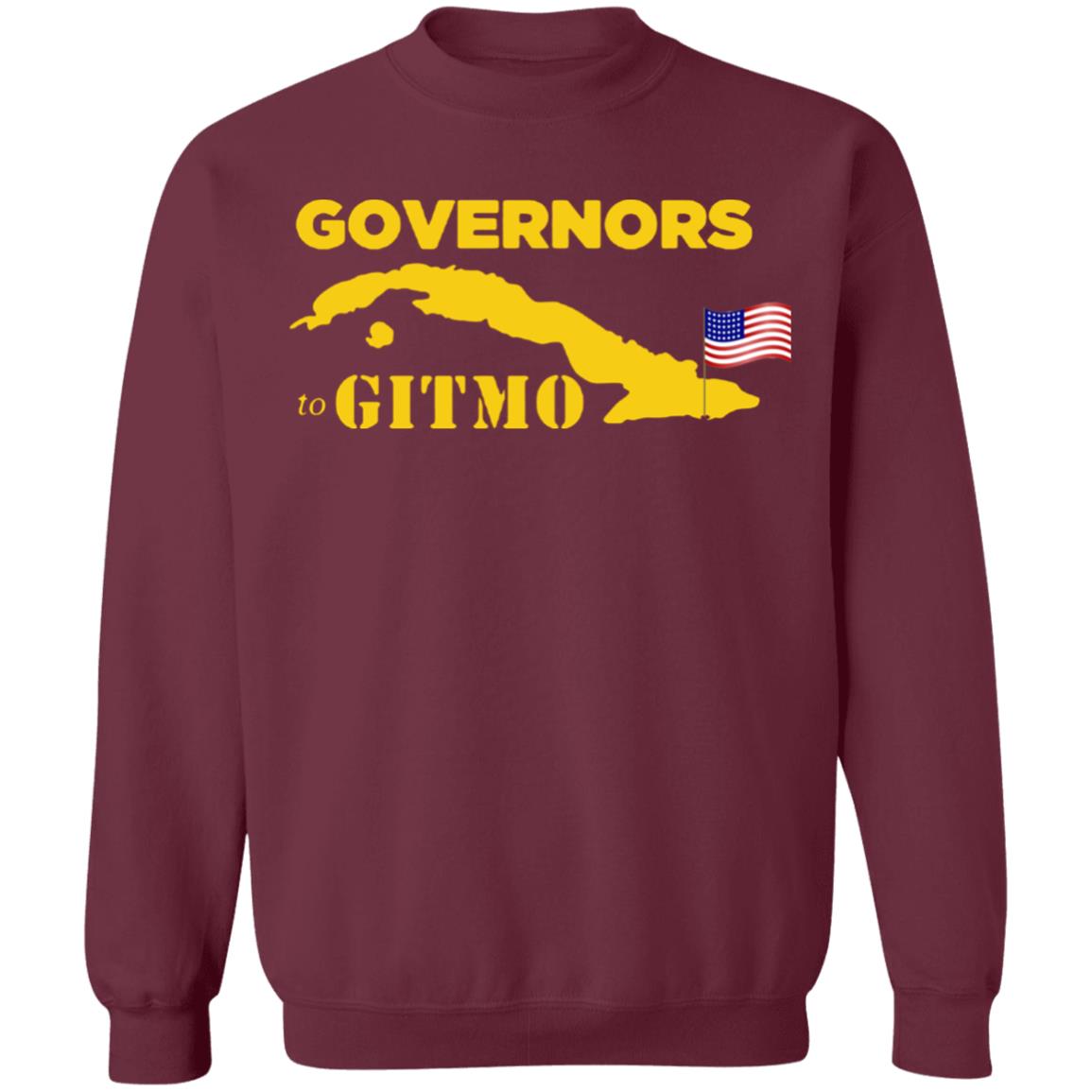 Your Welcome Governors To Gitmo T Shirt Hoodie Sweatshirt - Teechipus