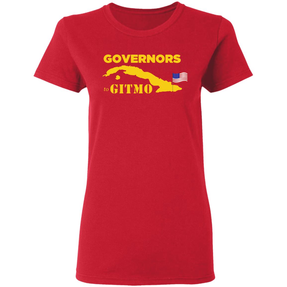 Your Welcome Governors To Gitmo T Shirt Hoodie Sweatshirt - Teechipus