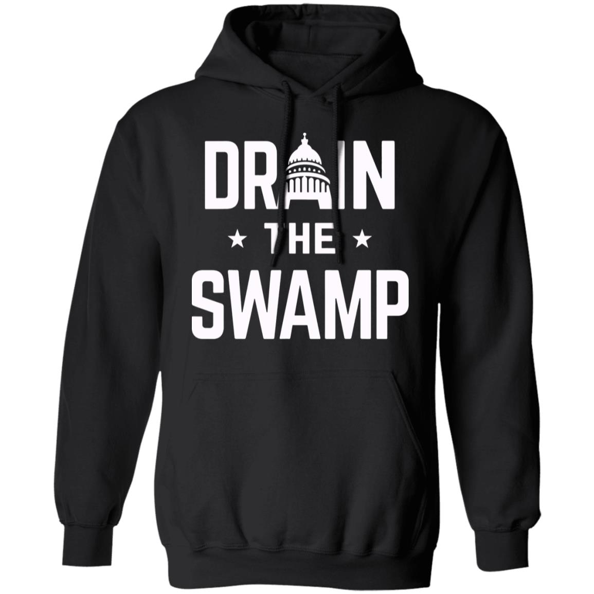 Drain The Swamp T Shirt Hoodie Sweatshirt - Teechipus