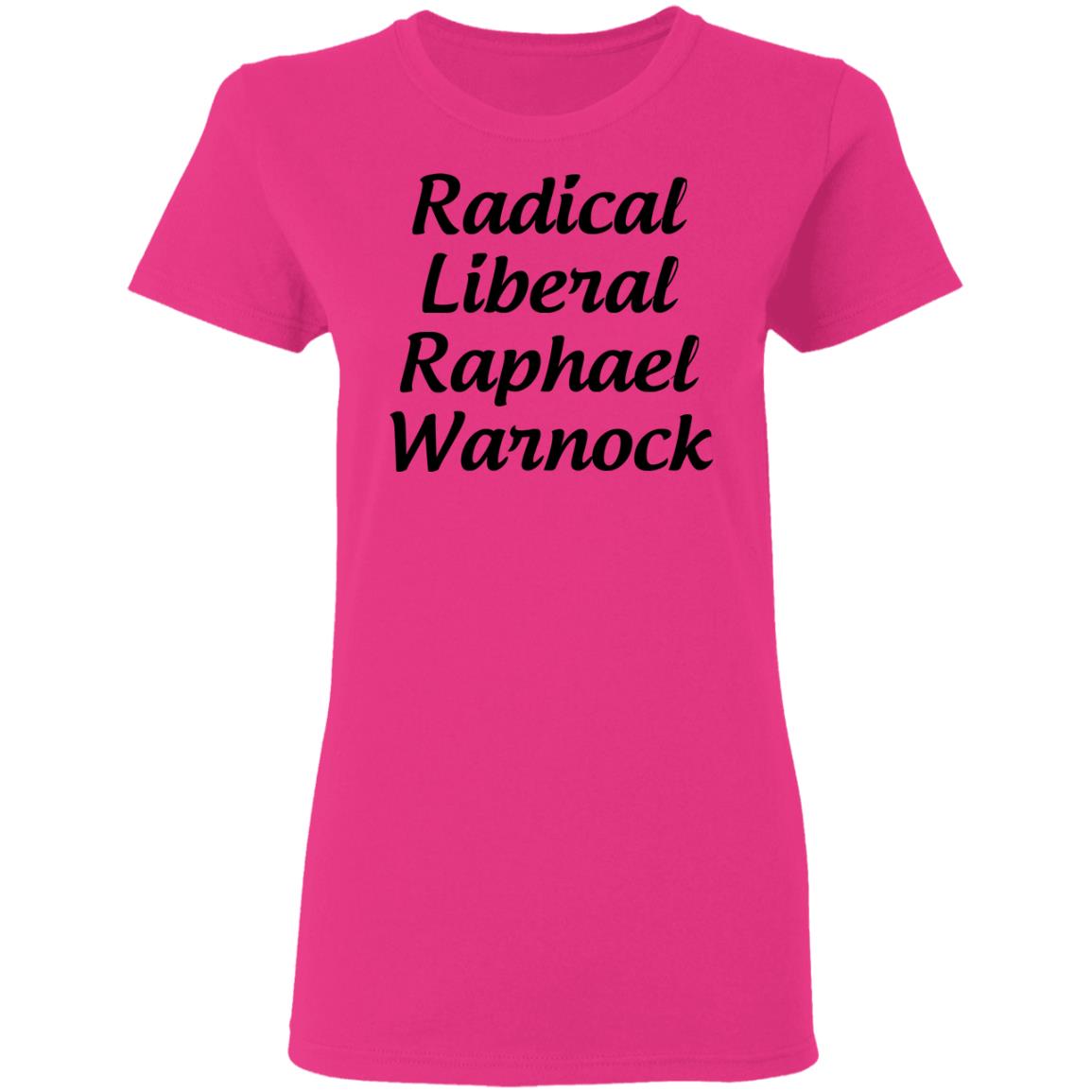 Radical Liberal Raphael Warnock T Shirt Hoodie Sweatshirt - Teechipus