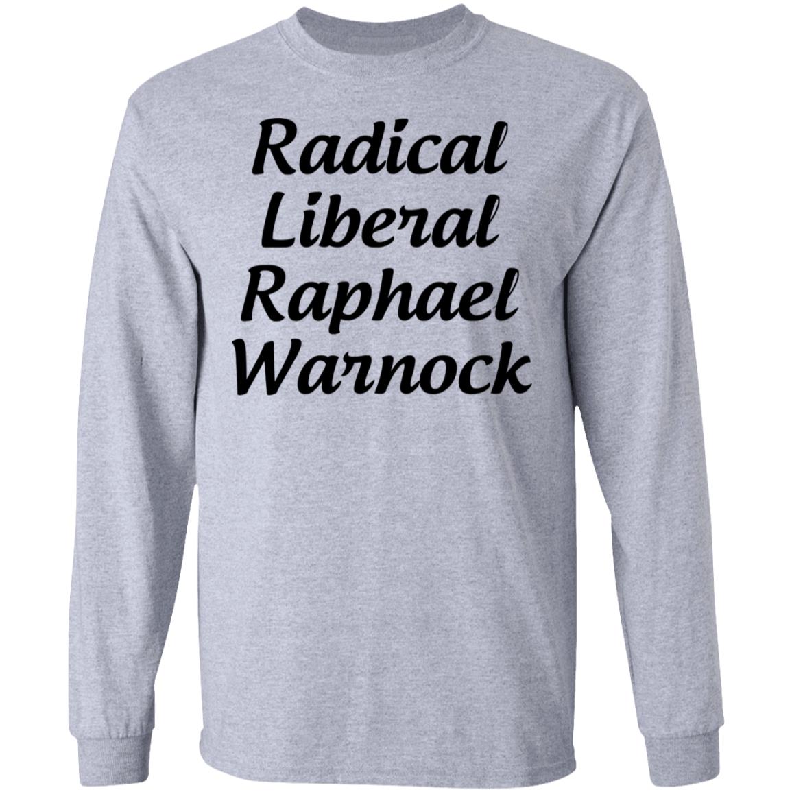 Radical Liberal Raphael Warnock T Shirt Hoodie Sweatshirt - Teechipus