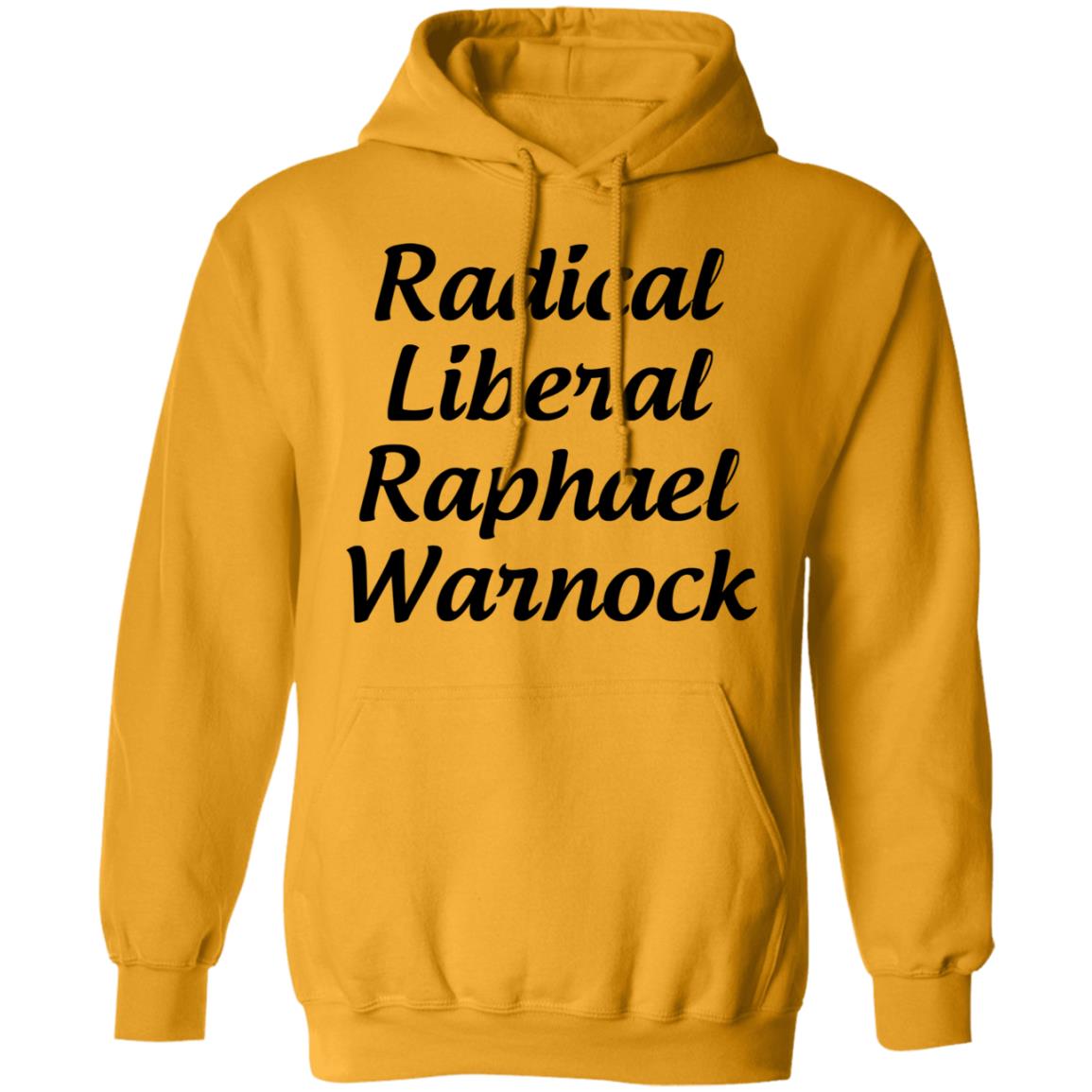 Radical Liberal Raphael Warnock T Shirt Hoodie Sweatshirt - Teechipus