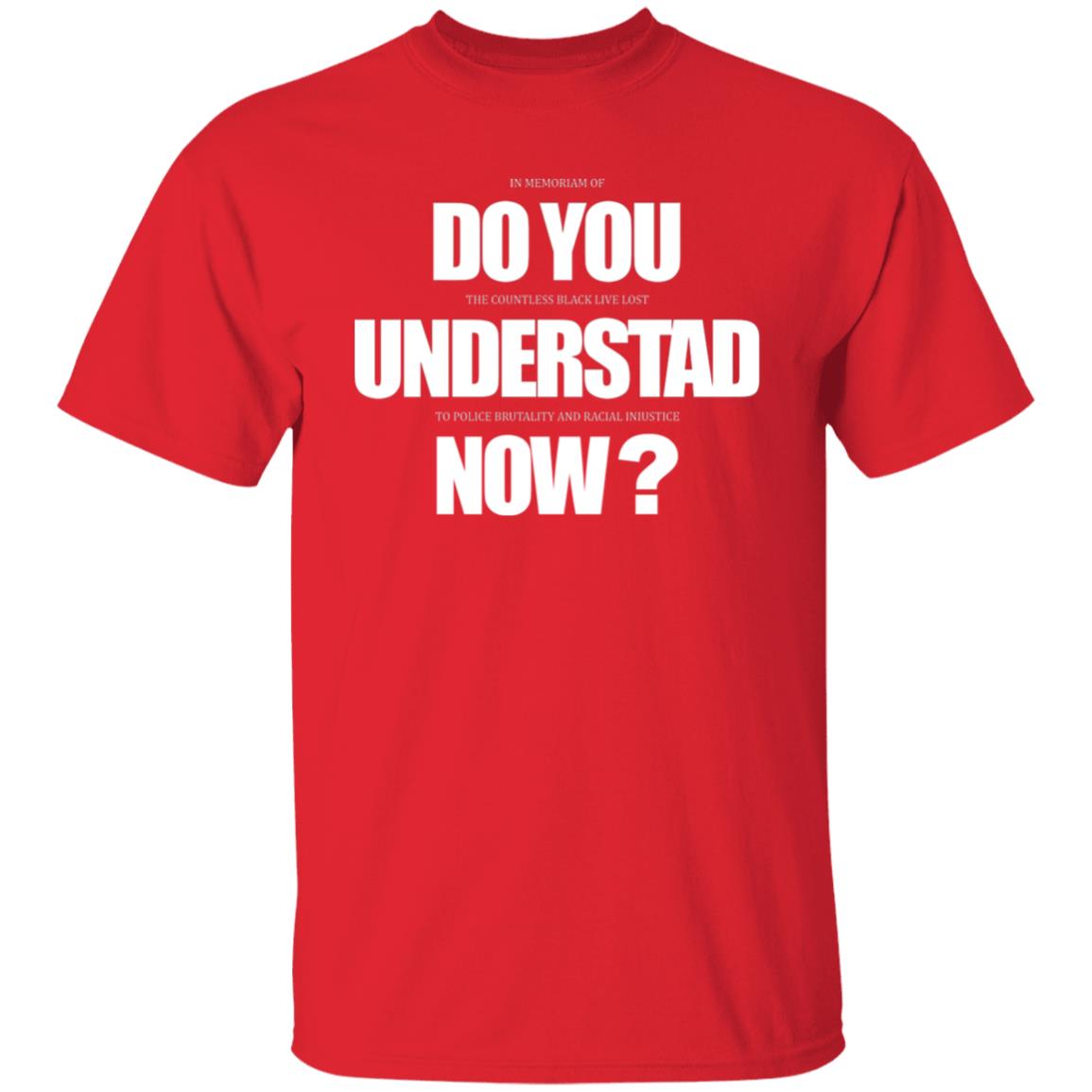 Do You Understand Now T Shirt Do You Understand Now Hoodie Sweatshirt - Teechipus