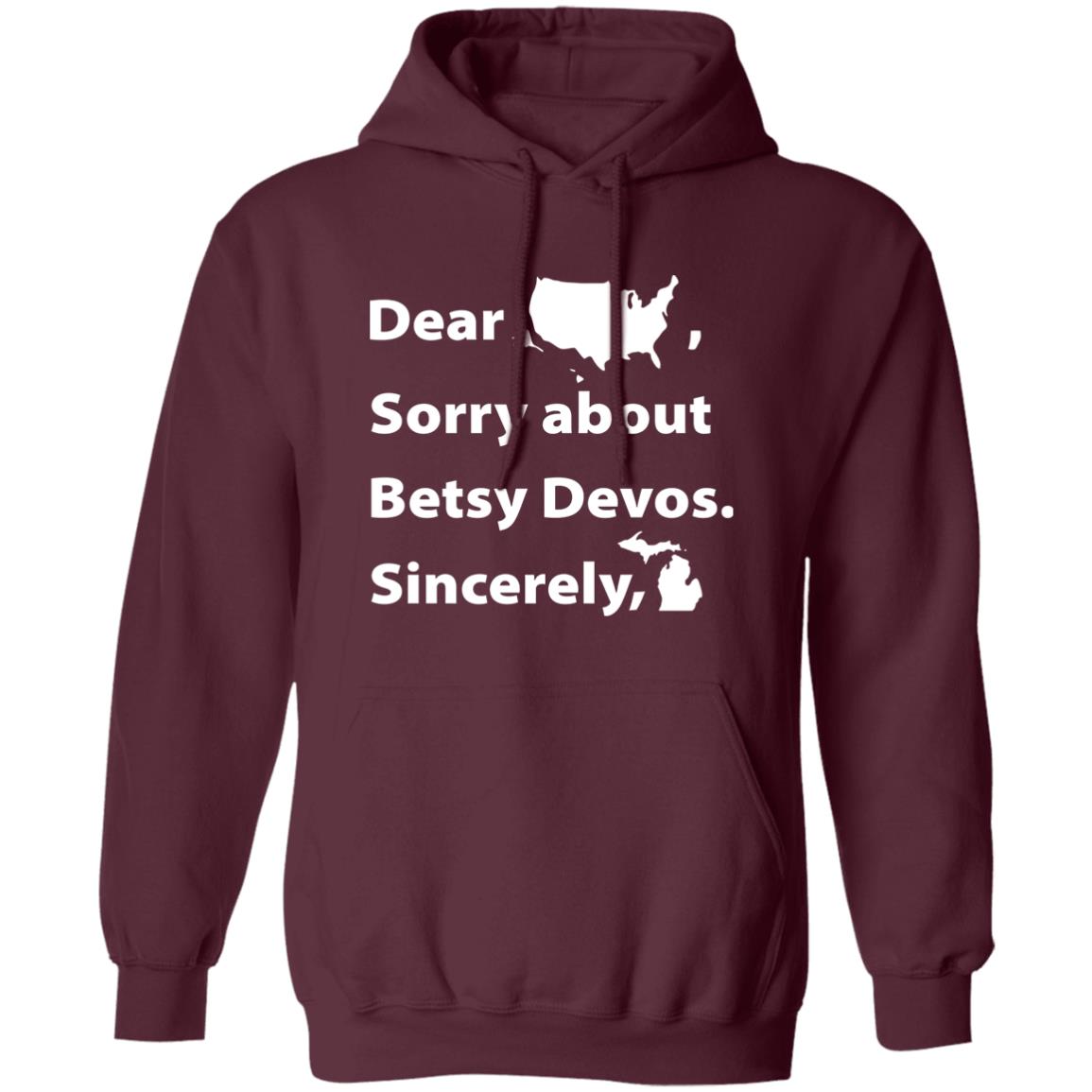 Dear Sorry About Betsy De Vos Shirt Dear Sorry About Betsy De Vos Hoodie Sweatshirt - Teechipus