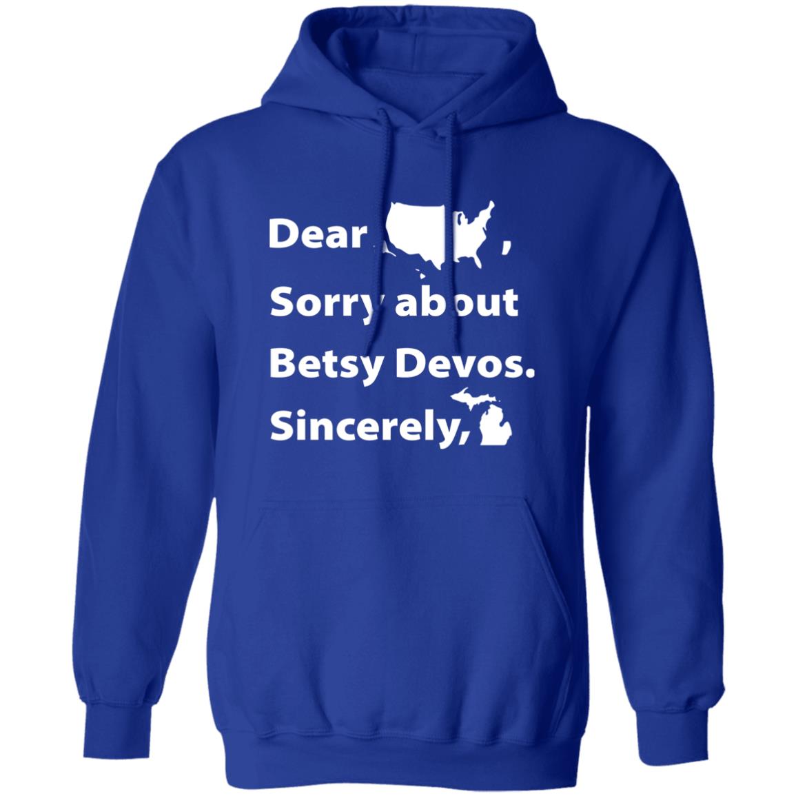 Dear Sorry About Betsy De Vos Shirt Dear Sorry About Betsy De Vos Hoodie Sweatshirt - Teechipus