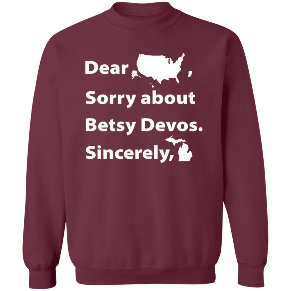 Dear Sorry About Betsy De Vos Shirt Dear Sorry About Betsy De Vos Hoodie Sweatshirt - Teechipus