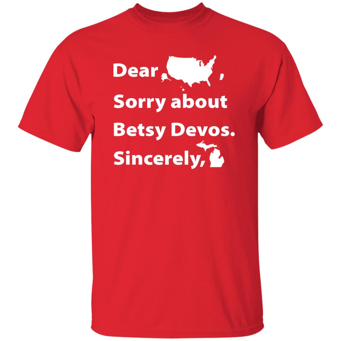 Dear Sorry About Betsy De Vos Shirt Dear Sorry About Betsy De Vos Hoodie Sweatshirt - Teechipus