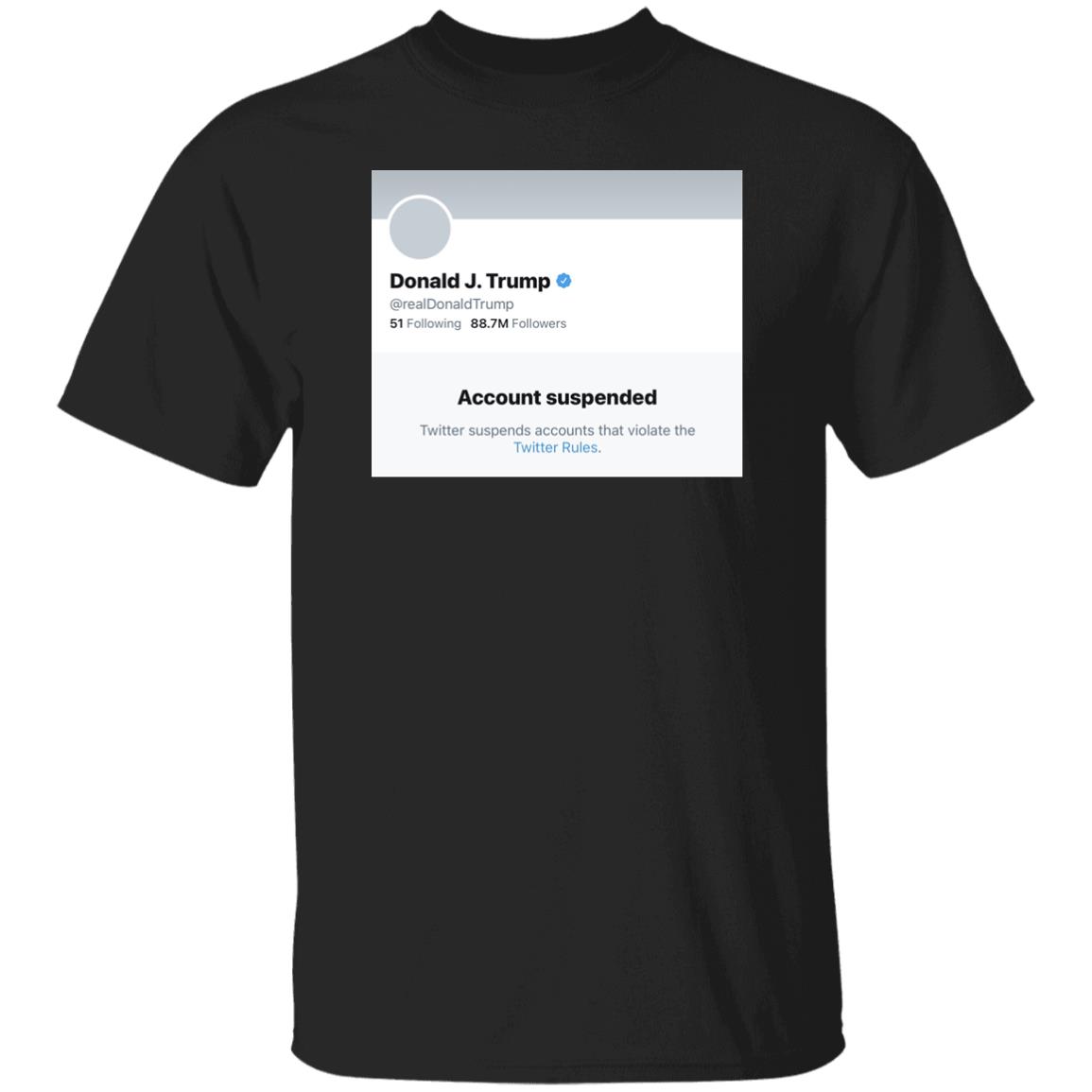 Trump Suspended From Twitter T Shirt Hoodie Sweatshirt - Teechipus