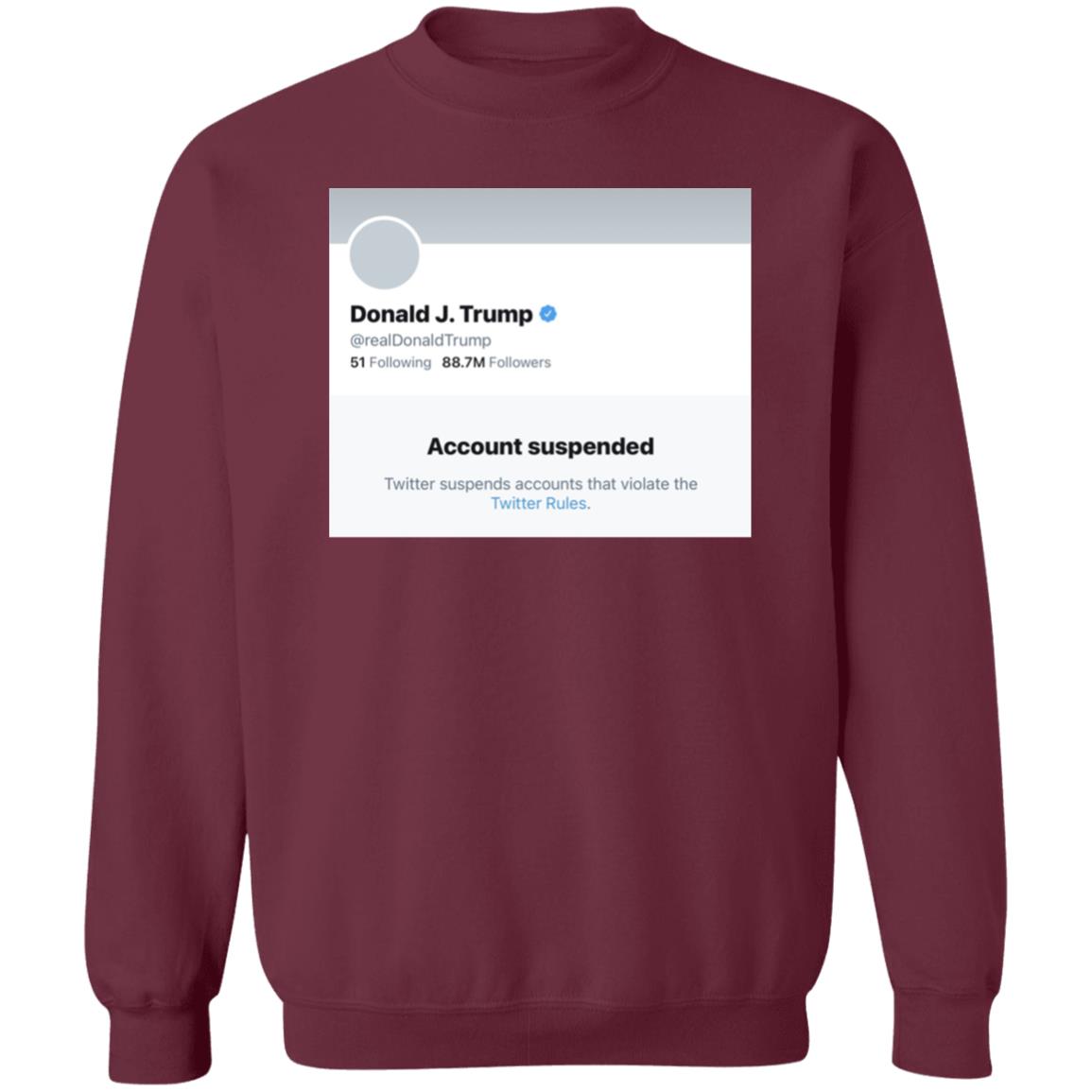 Trump Suspended From Twitter T Shirt Hoodie Sweatshirt - Teechipus