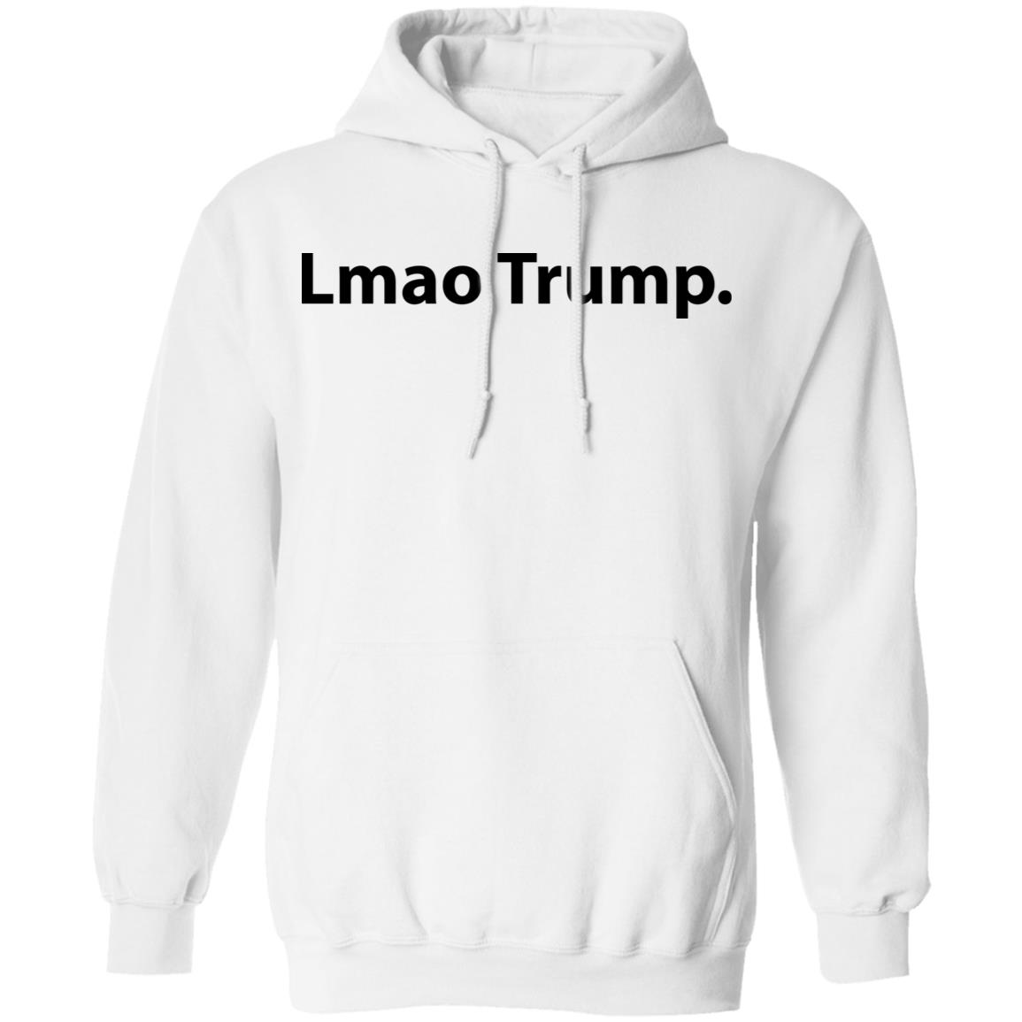 Lmao Trump Got Suspended T Shirt Hoodie Sweatshirt - Teechipus