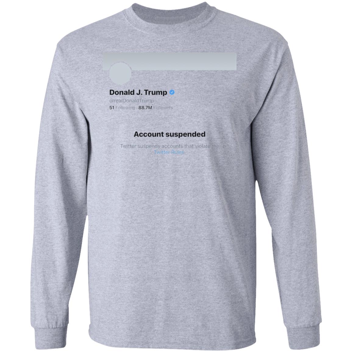 Twitter Bans Trump T Shirt Hoodie Sweatshirt - Teechipus