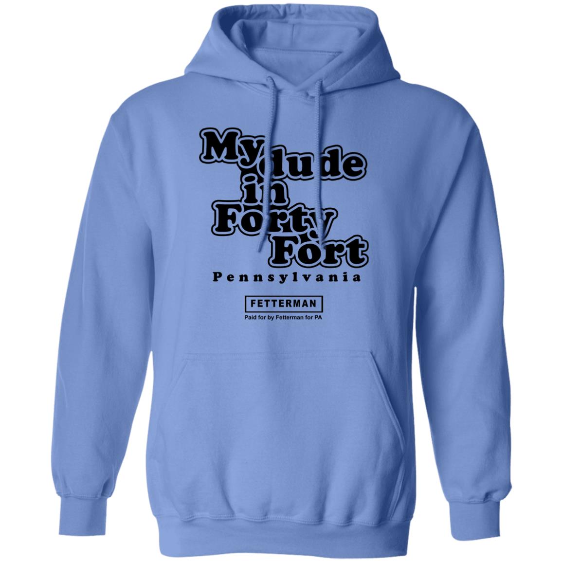 My Dude In Forty Fort T Shirt John Fetterman My Dude In Forty Fort T Shirt - Teechipus