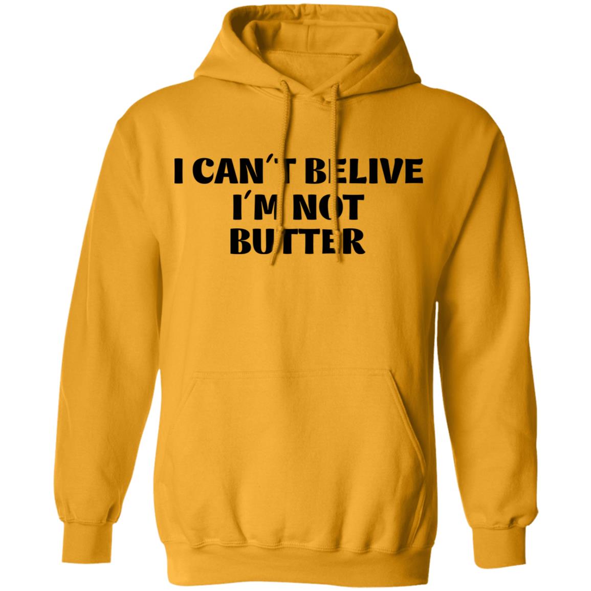 I Cant Believe Im Not Butter Shirt Nick Kroll I Cant Believe Im Not Butter Shirt Hoodie Sweatshirt - Teechipus