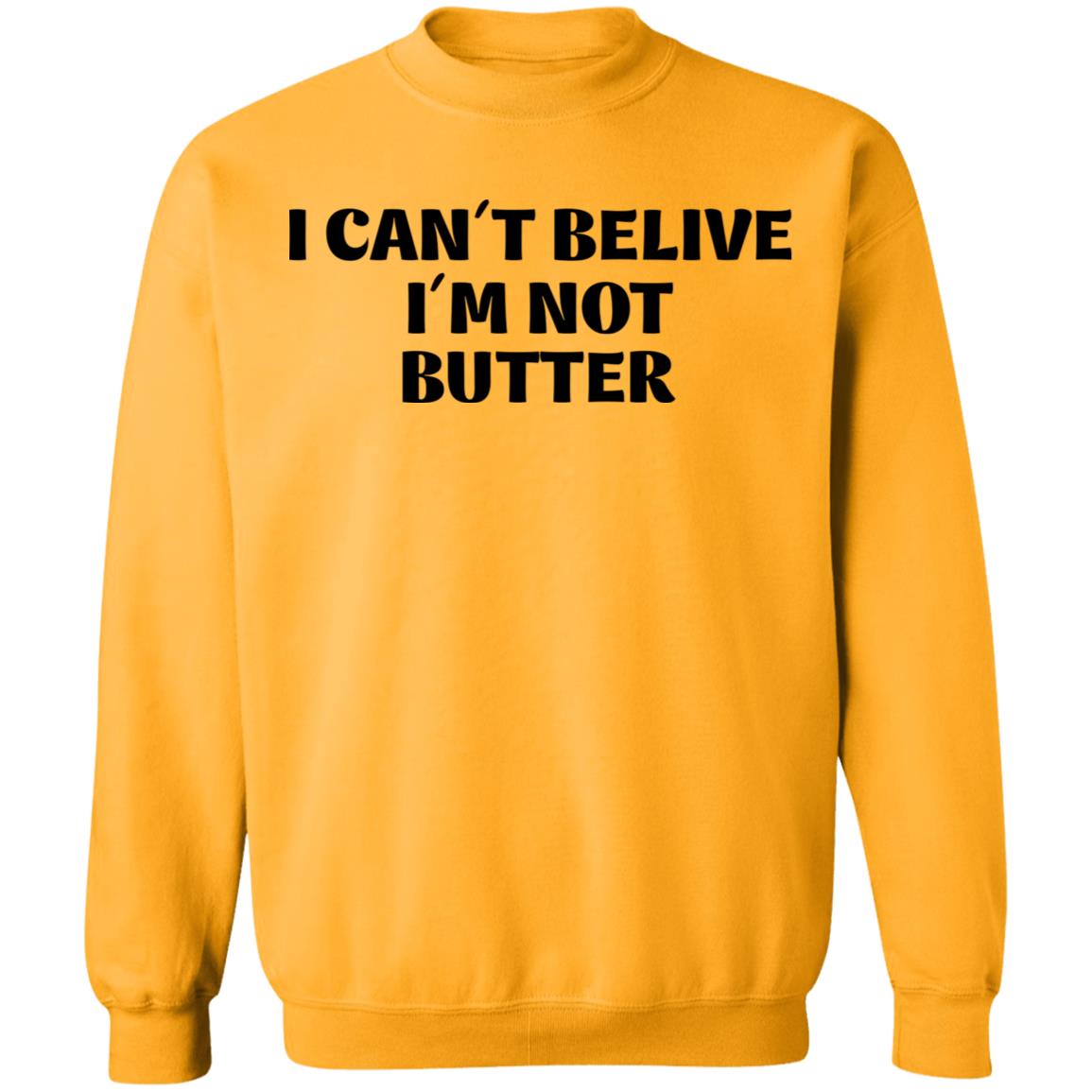 I Cant Believe Im Not Butter Shirt Nick Kroll I Cant Believe Im Not Butter Shirt Hoodie Sweatshirt - Teechipus