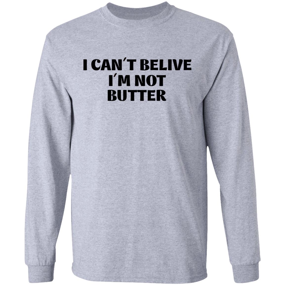 I Cant Believe Im Not Butter Shirt Nick Kroll I Cant Believe Im Not Butter Shirt Hoodie Sweatshirt - Teechipus
