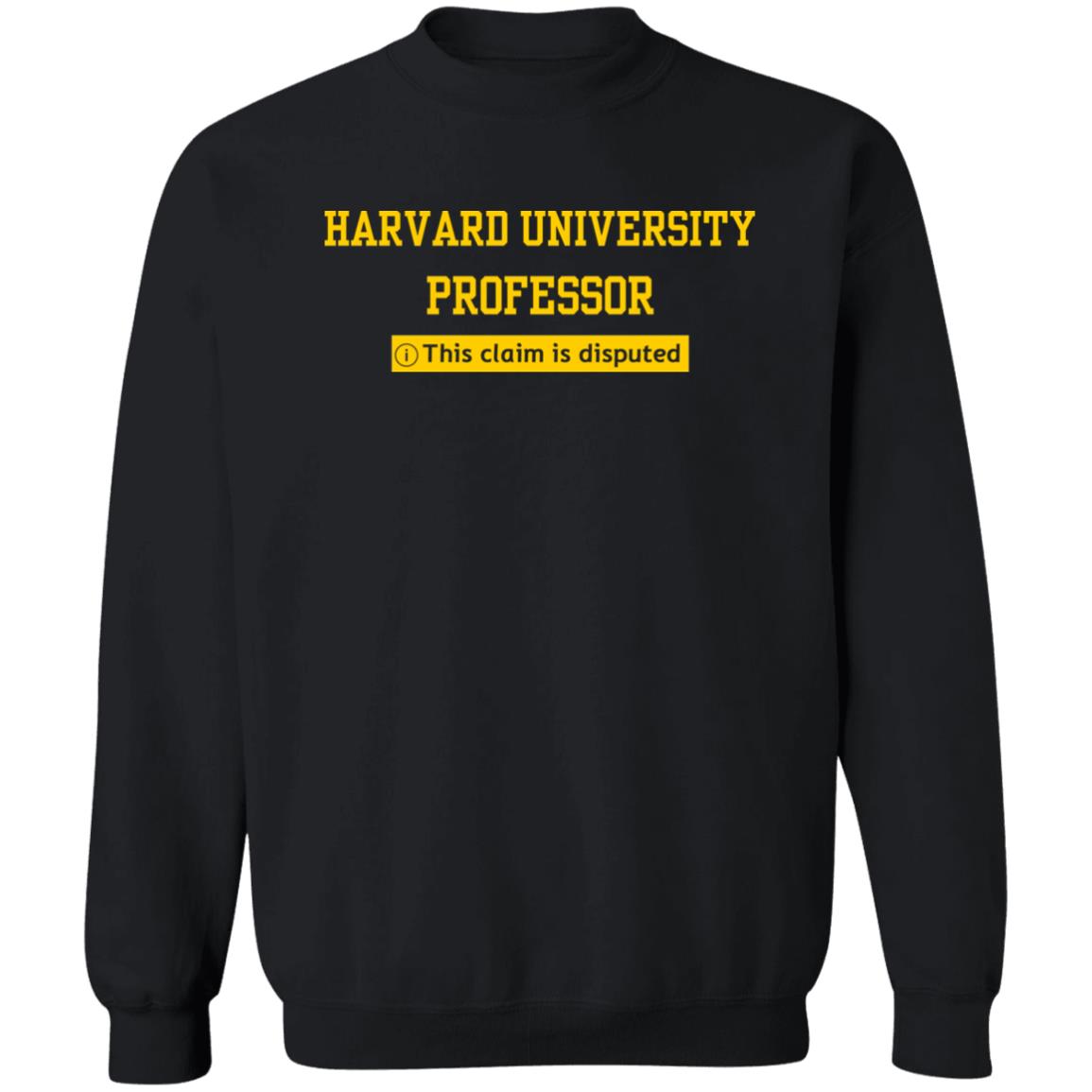 Harvard University T-Shirt Harvard University This Claim Is Disputed T Shirt Just Launched Harvard University T-Shirt - Teechipus