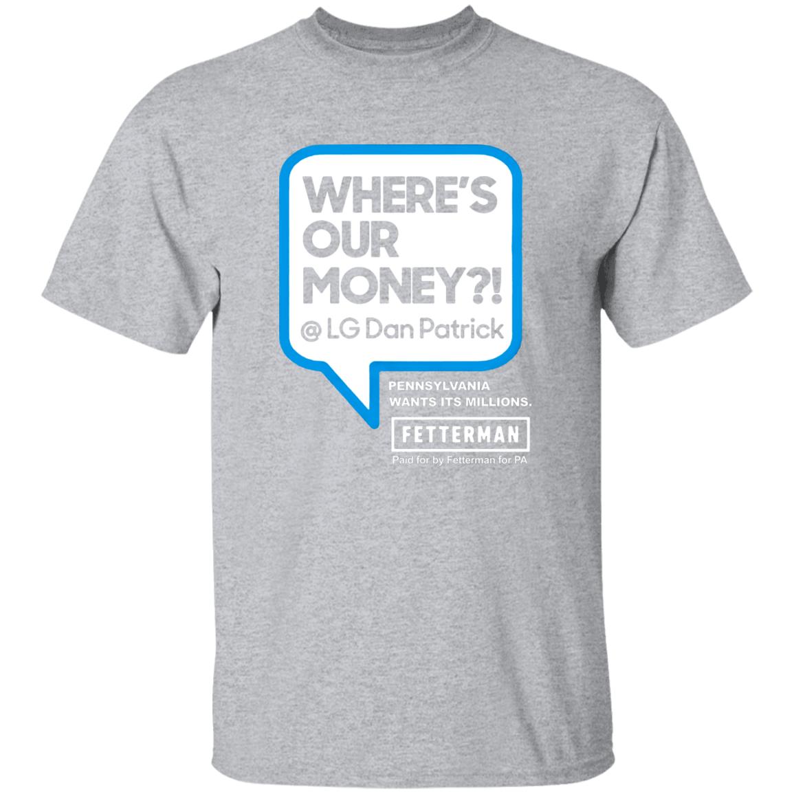 Where My Money T Shirt John Fetterman Where My Money T Shirt Fetterman Where My Money Dan? T Shirt - Teechipus