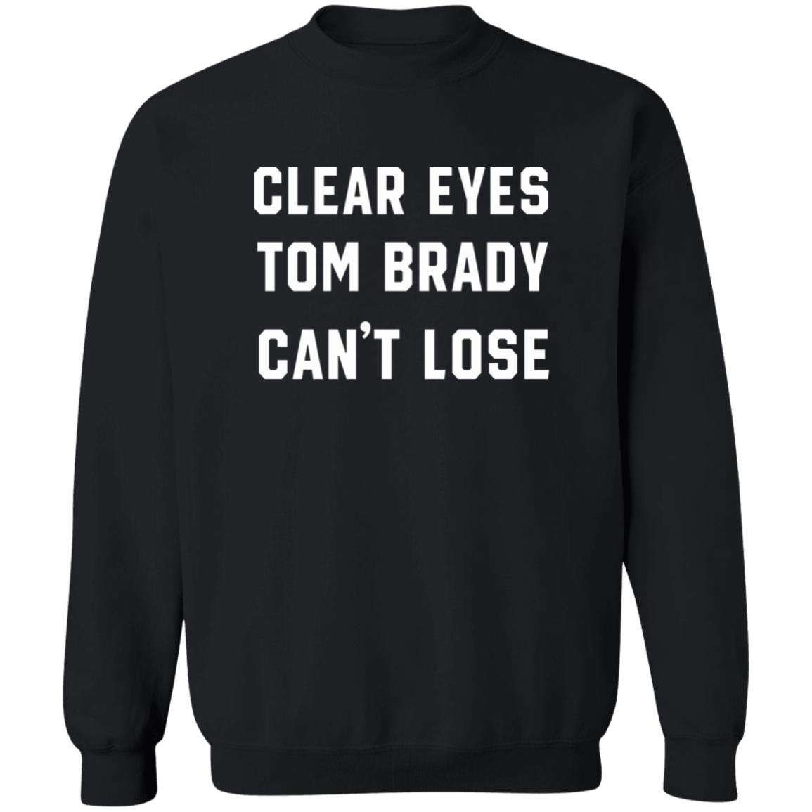 Clear Eyes Tom Brady Can't Lose T Shirt Tom Brady Can't Lose Shirt Kayce Smith Clear Eyes Tom Brady Can't Lose T Shirt Hoodie Sweatshirt - Teechipus