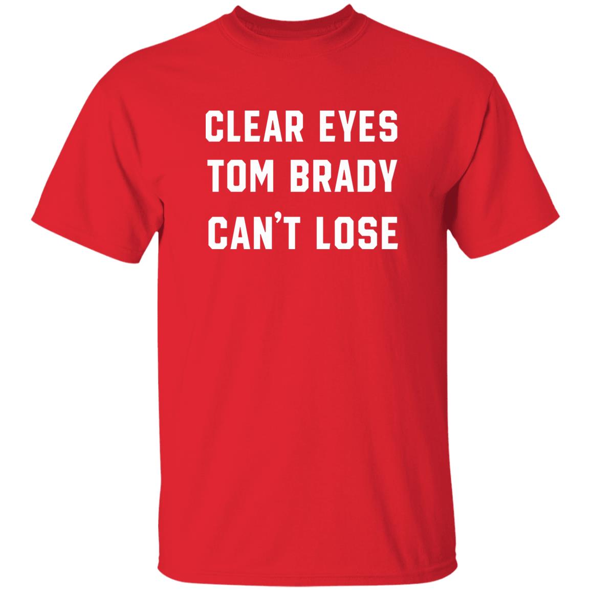 Clear Eyes Tom Brady Can't Lose T Shirt Tom Brady Can't Lose Shirt Kayce Smith Clear Eyes Tom Brady Can't Lose T Shirt Hoodie Sweatshirt - Teechipus