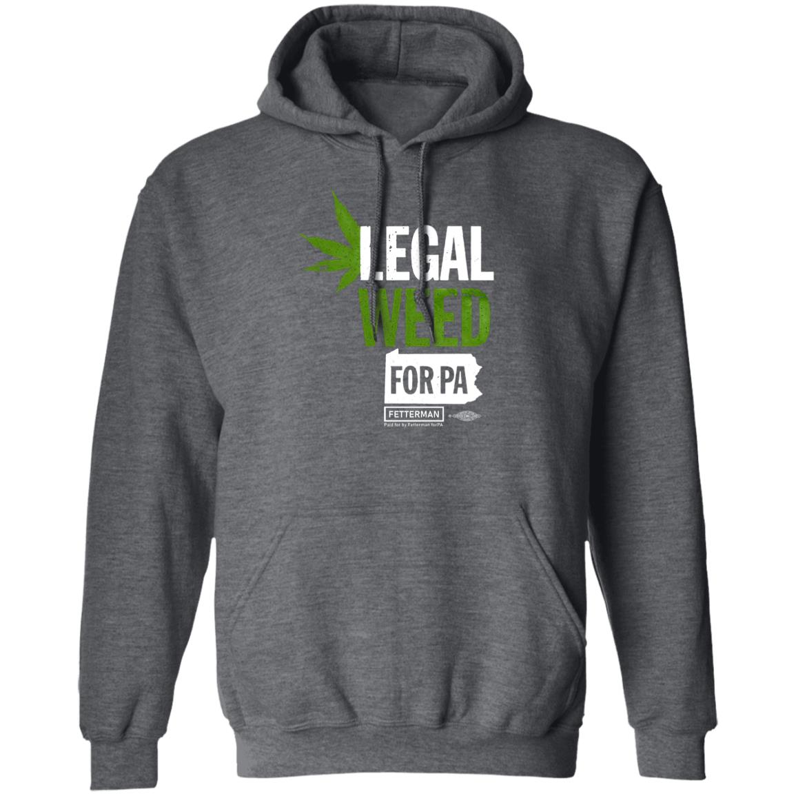 Legal Weed For Pa T Shirt John Fetterman Legal Weed For Pa T Shirt Hoodie Sweatshirt - Teechipus