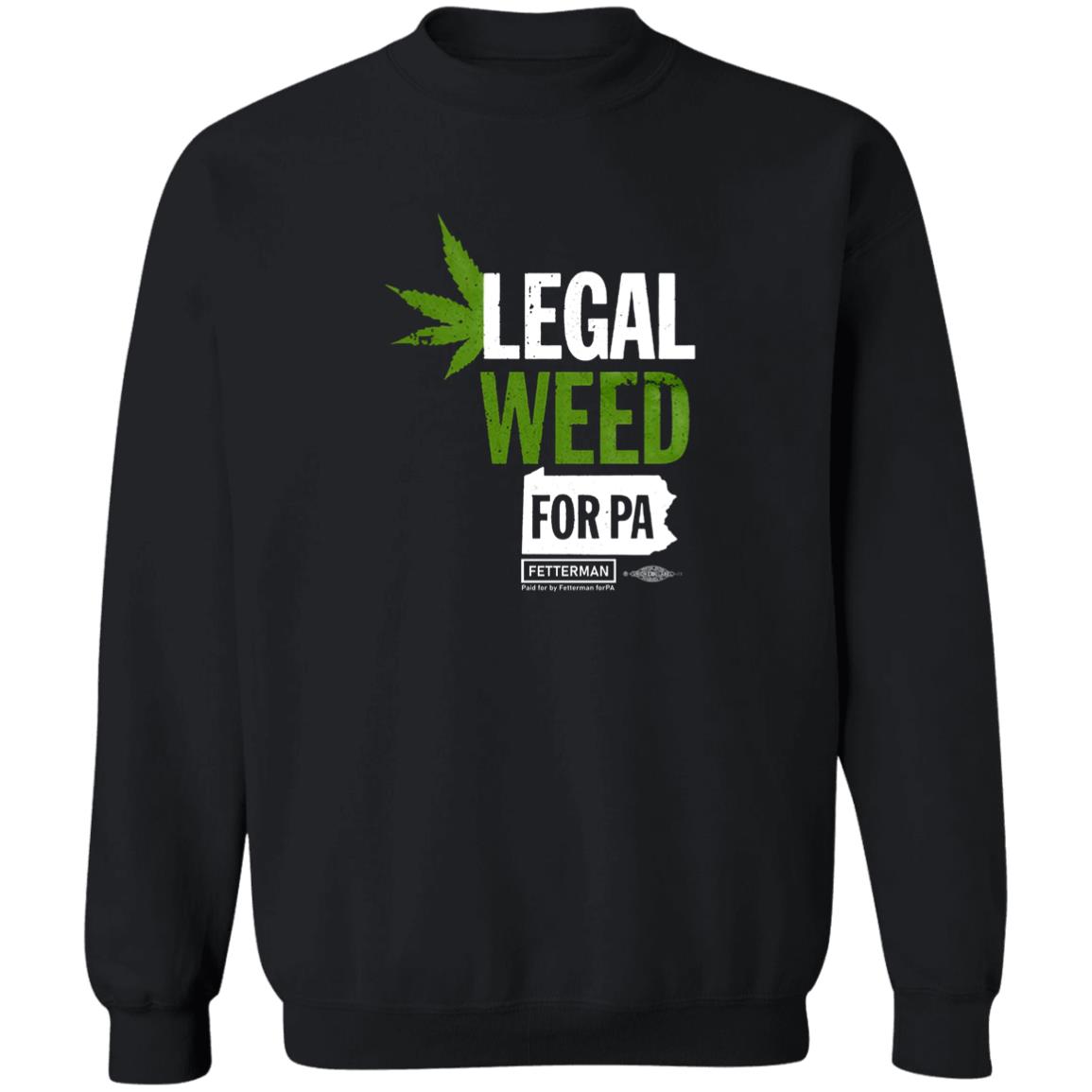 Legal Weed For Pa T Shirt John Fetterman Legal Weed For Pa T Shirt Hoodie Sweatshirt - Teechipus