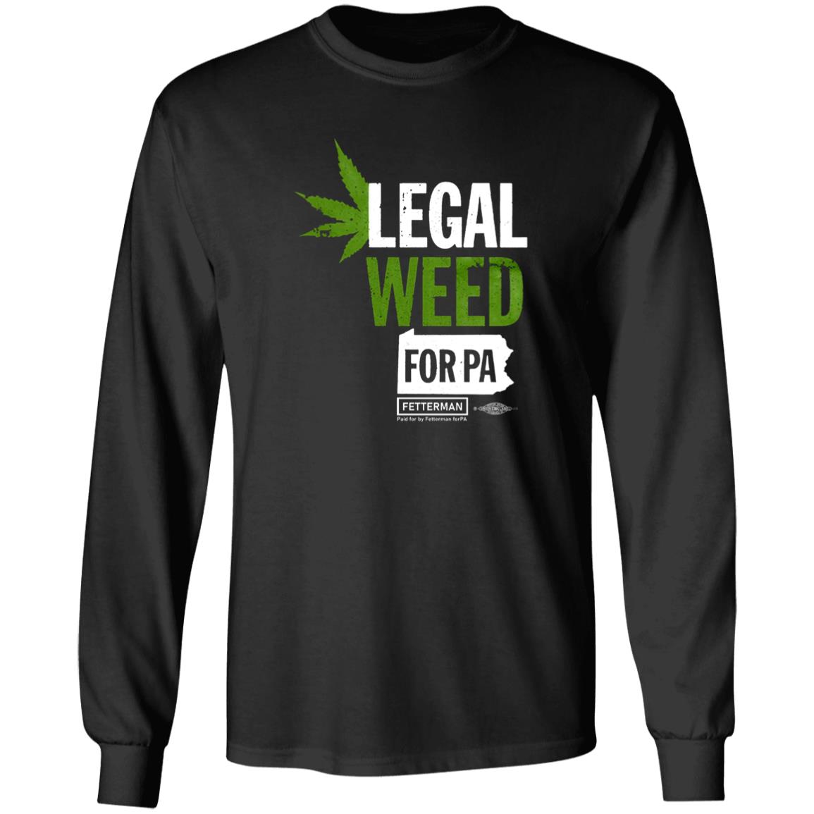 Legal Weed For Pa T Shirt John Fetterman Legal Weed For Pa T Shirt Hoodie Sweatshirt - Teechipus