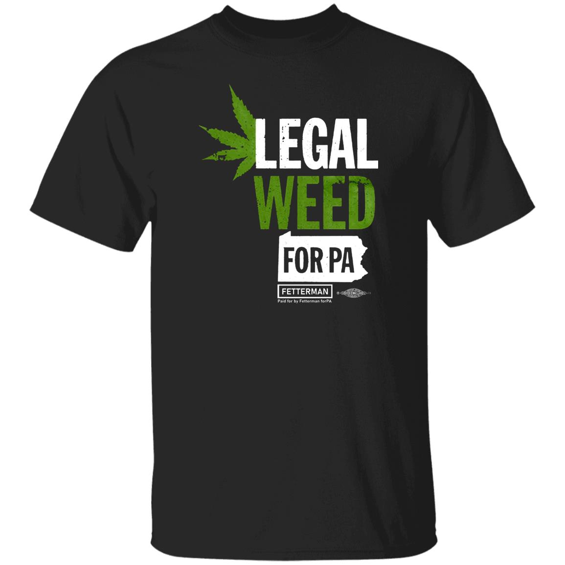 Legal Weed For Pa T Shirt John Fetterman Legal Weed For Pa T Shirt Hoodie Sweatshirt - Teechipus