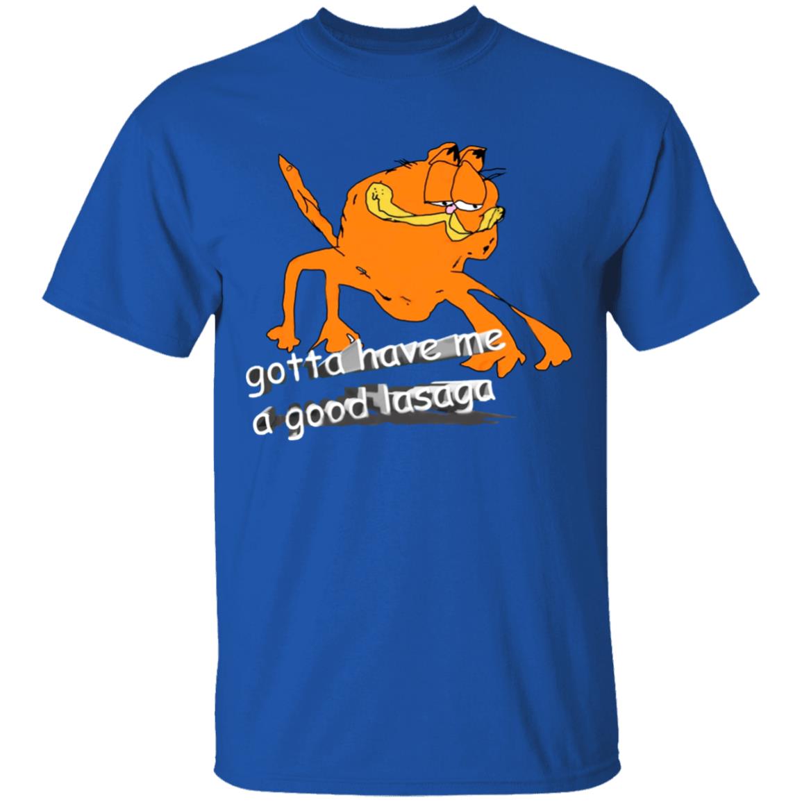 Gotta Have Me A Good Lasaga T Shirt David Szymanski Gotta Have Me Shirt Hoodie Sweatshirt - Teechipus