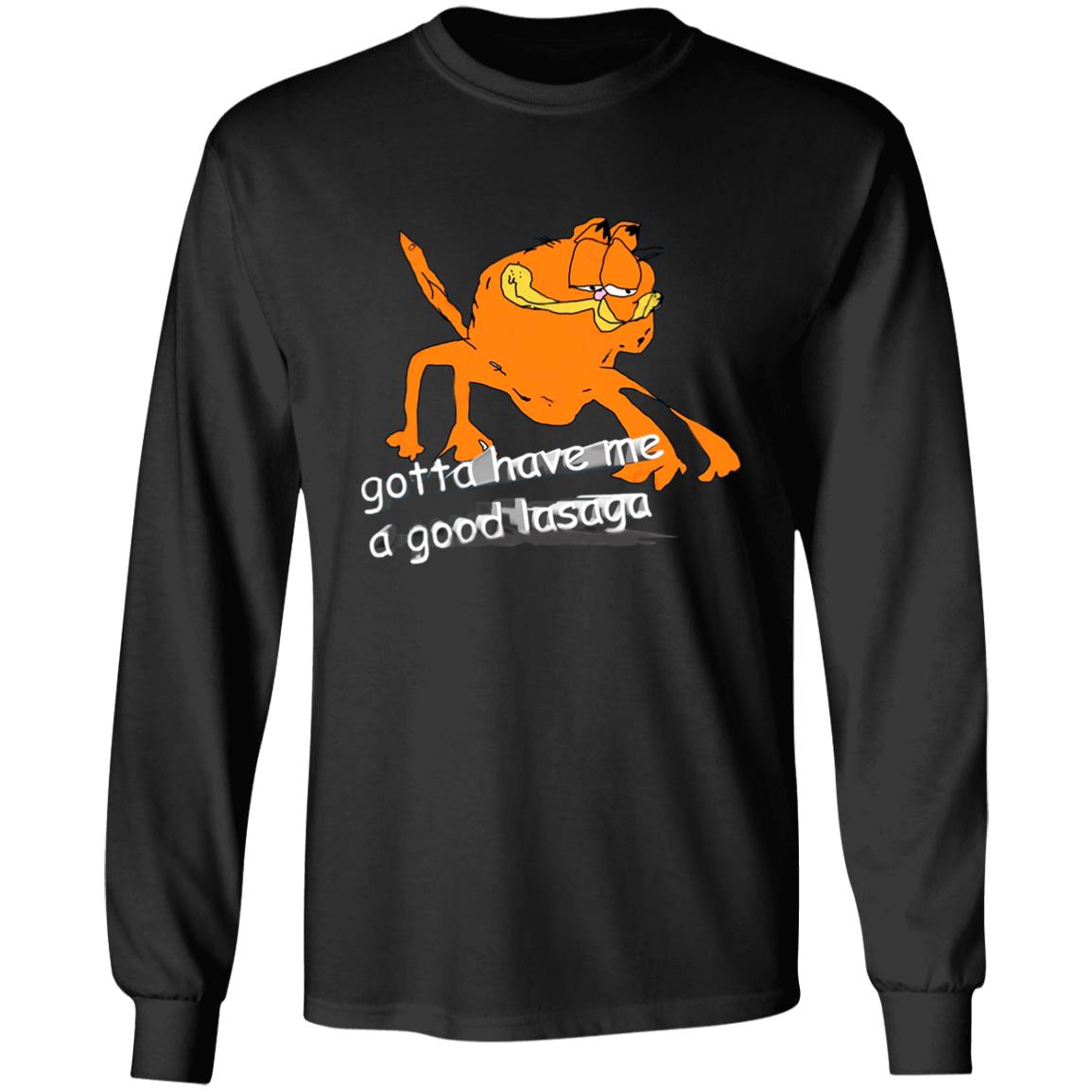 Gotta Have Me A Good Lasaga T Shirt David Szymanski Gotta Have Me Shirt Hoodie Sweatshirt - Teechipus