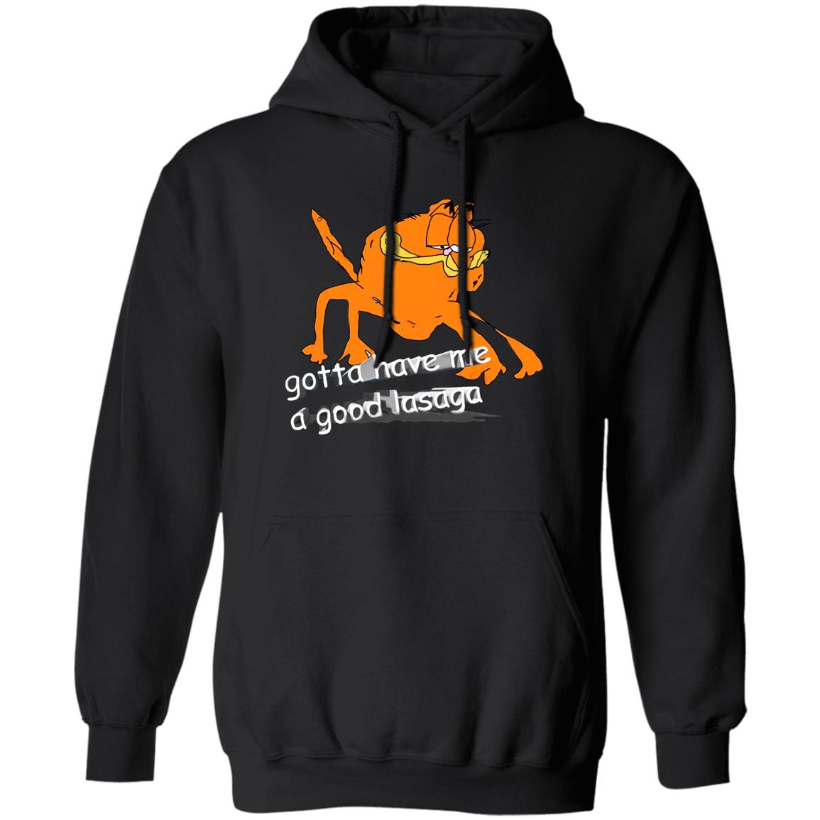 Gotta Have Me A Good Lasaga T Shirt David Szymanski Gotta Have Me Shirt Hoodie Sweatshirt - Teechipus