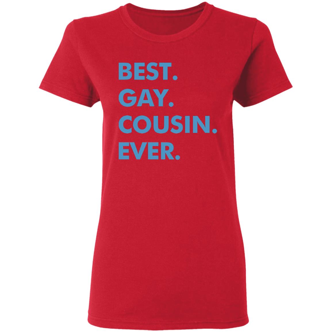 Best. Gay. Cousin. Ever. T Shirt Best Gay Cousin Ever Hoodie sweatshirt - Teechipus