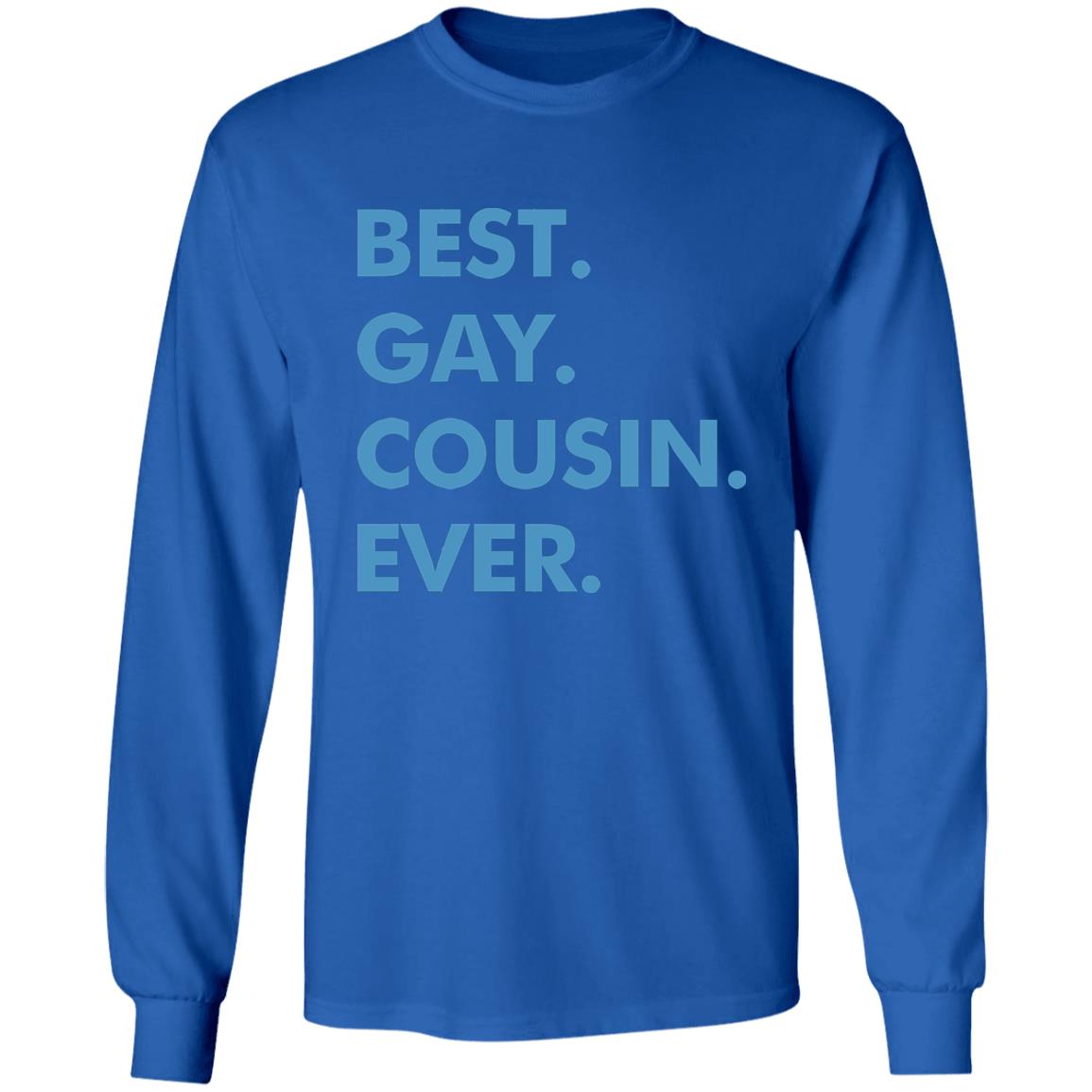 Best. Gay. Cousin. Ever. T Shirt Best Gay Cousin Ever Hoodie sweatshirt - Teechipus