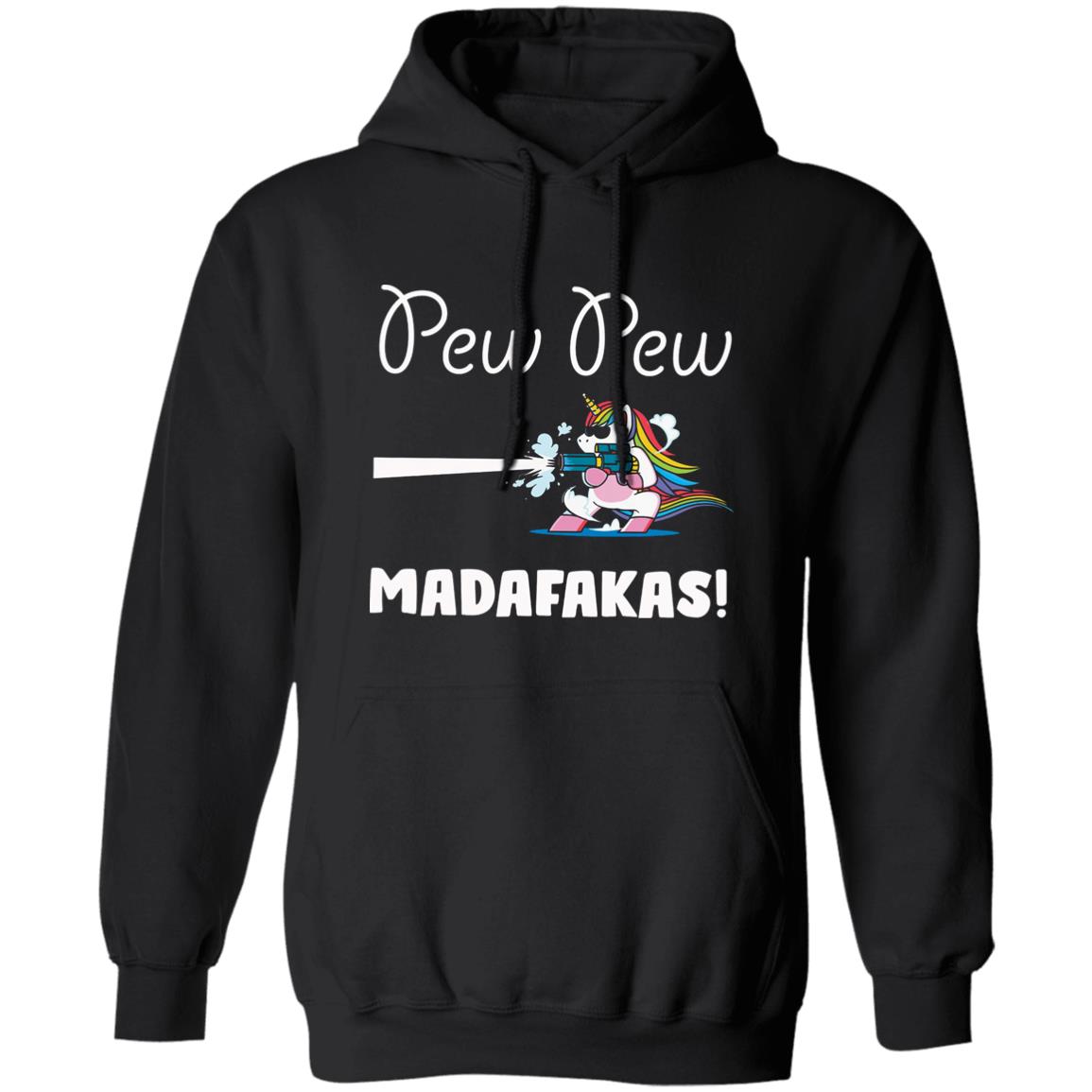 Pew Pew Madafakas Shirt Unicorn With Gun Pew Pew Madafakas Shirt Hoodie Sweatshirt - Teechipus