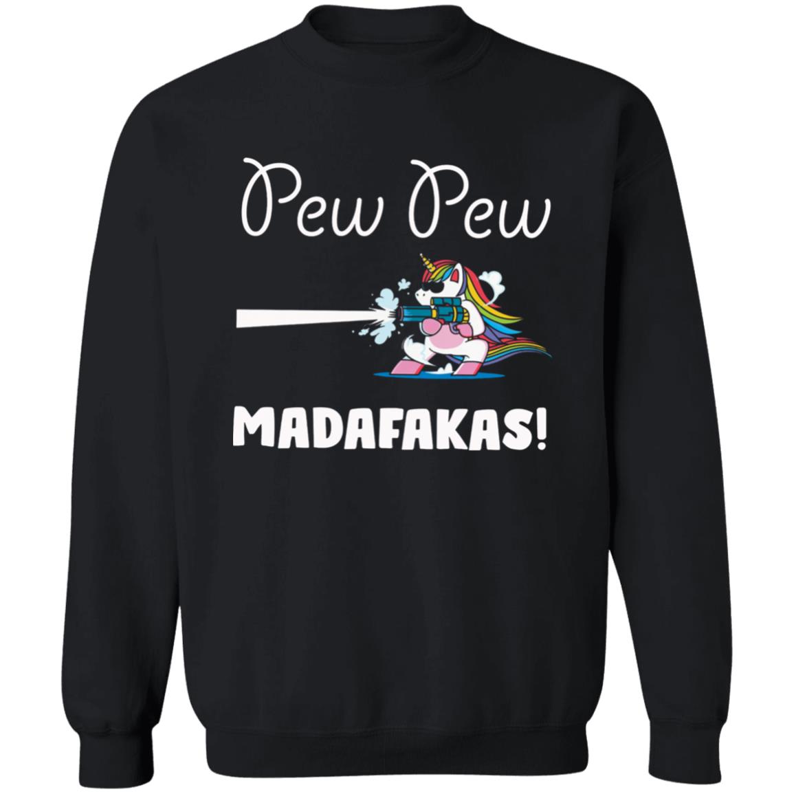 Pew Pew Madafakas Shirt Unicorn With Gun Pew Pew Madafakas Shirt Hoodie Sweatshirt - Teechipus
