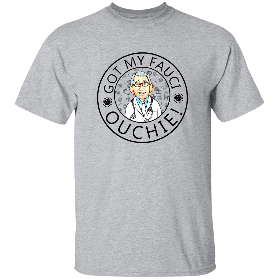 Got My Fauci Ouchie Shirt Dr. Fauci Got My Fauci Ouchie Shirt Fauci Shirt Hoodie Sweatshirt - Teechipus