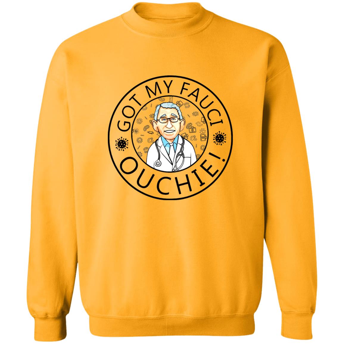 Got My Fauci Ouchie Shirt Dr. Fauci Got My Fauci Ouchie Shirt Fauci Shirt Hoodie Sweatshirt - Teechipus