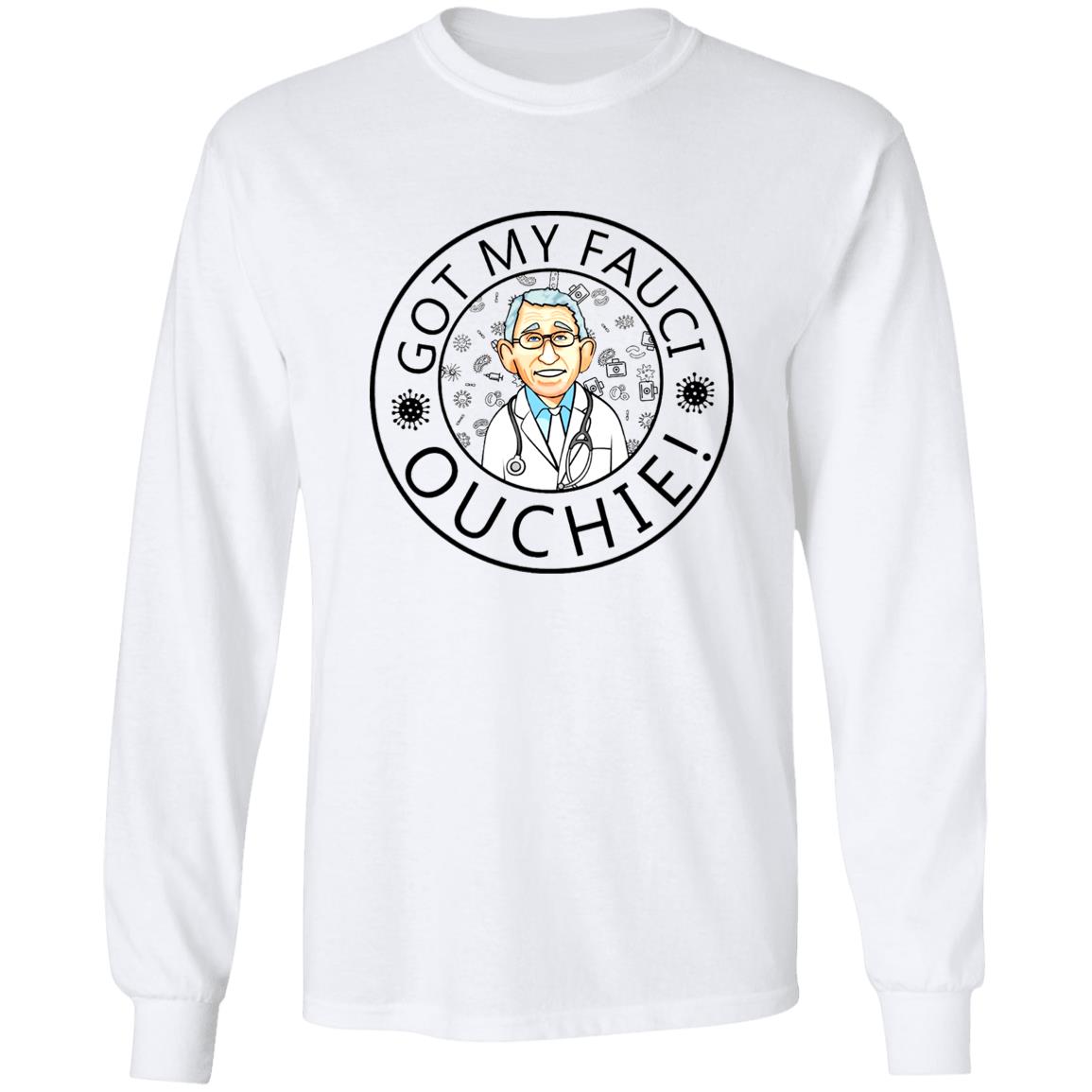 Got My Fauci Ouchie Shirt Dr. Fauci Got My Fauci Ouchie Shirt Fauci Shirt Hoodie Sweatshirt - Teechipus