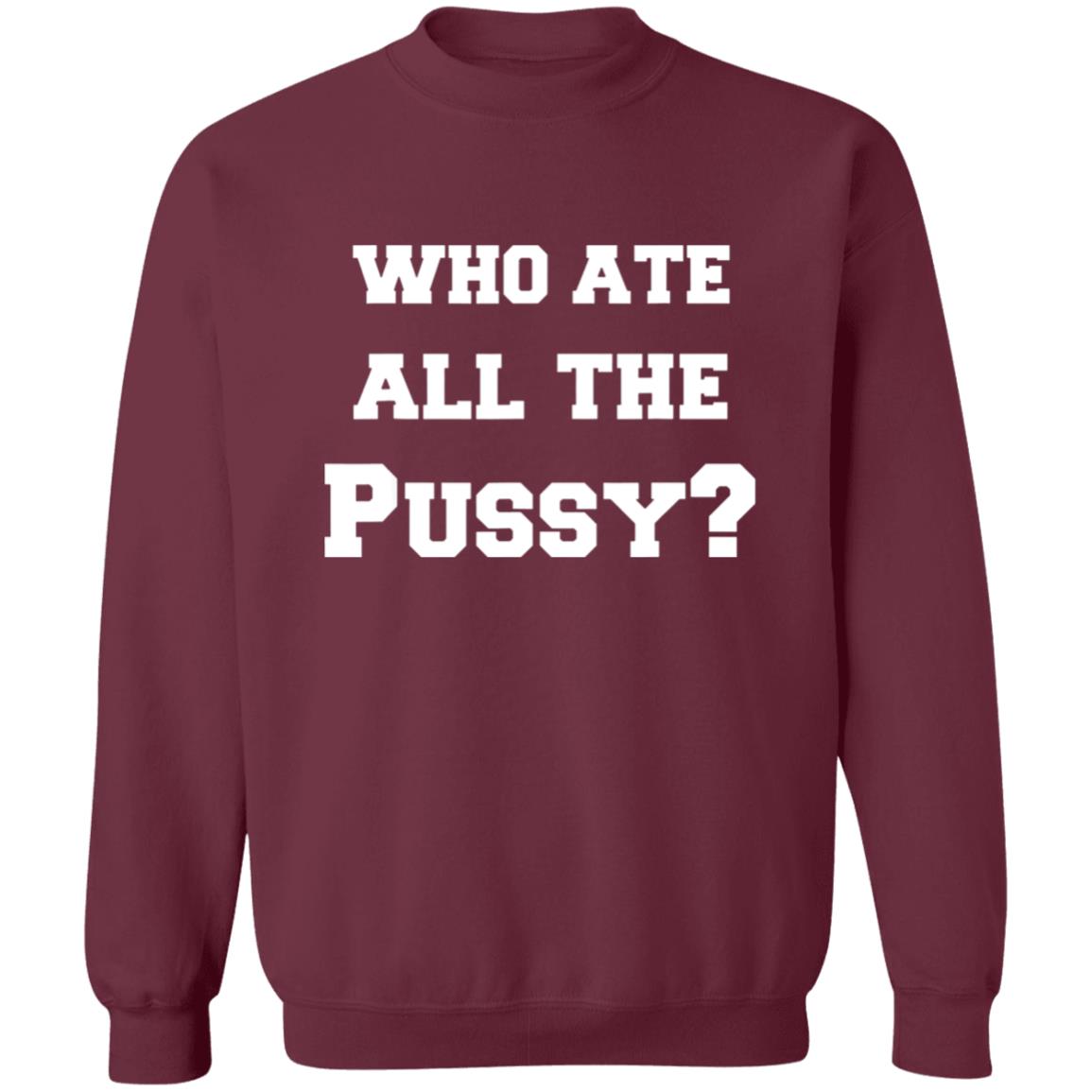 Who Ate All The Pussy Shirt Helen Who Ate All The Pussy Shirt Hoodie Sweatshirt - Teechipus
