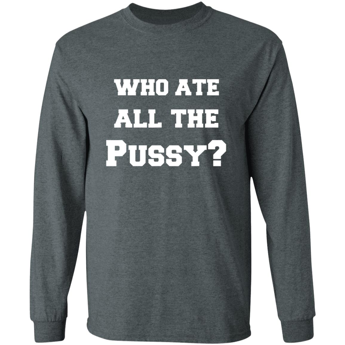 Who Ate All The Pussy Shirt Helen Who Ate All The Pussy Shirt Hoodie Sweatshirt - Teechipus