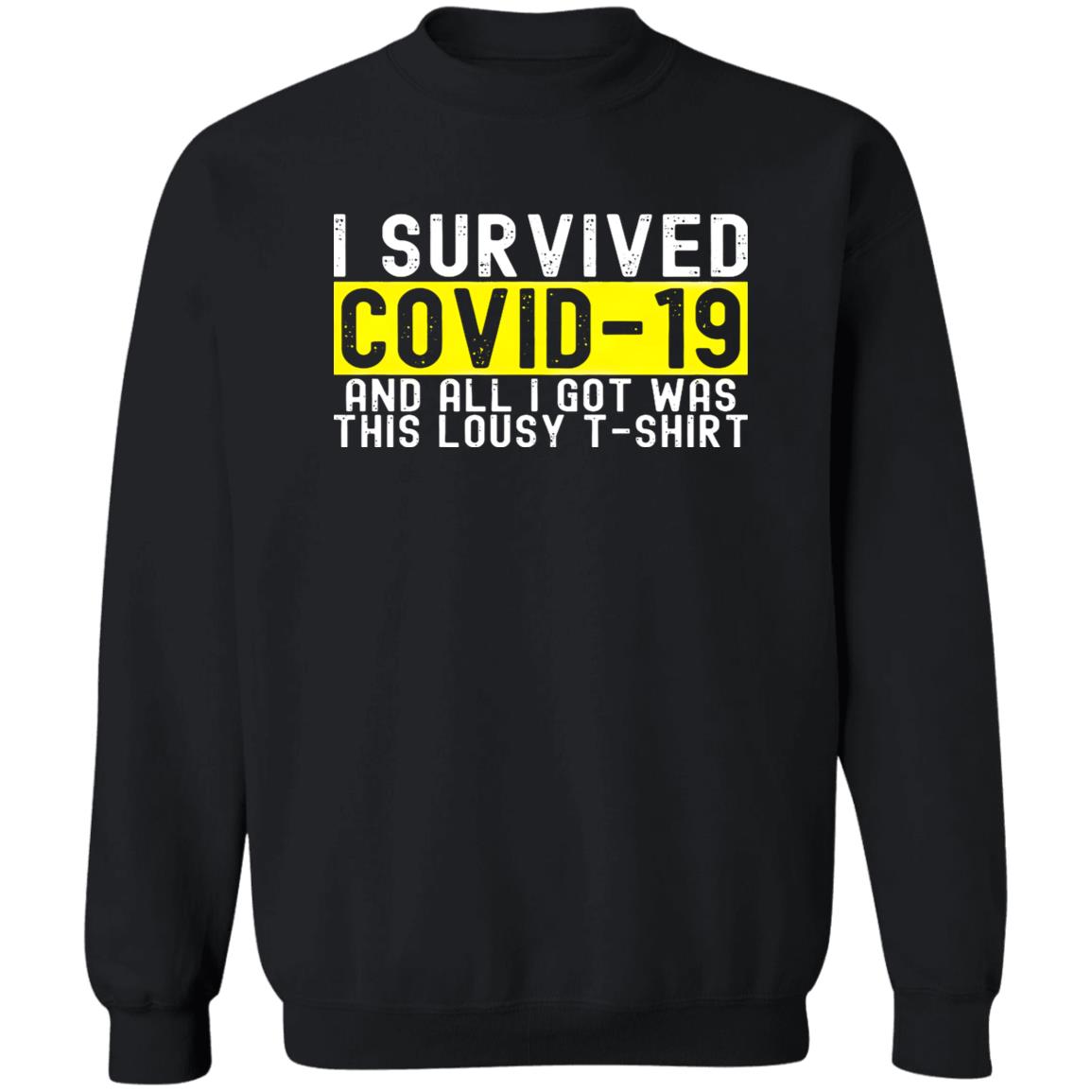 Covid Survivor T Shirt I Survived Coronavirus 2021 T-Shirt Hoodie Sweatshirt - Teechipus