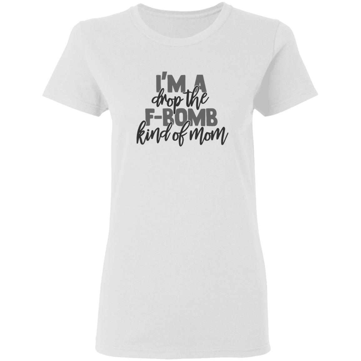 F Bomb Mom Shirt I'm A Drop The F-Bomb Kind Of Mom T Shirt F Bomb Mom Hoodie Sweatshirt - Teechipus